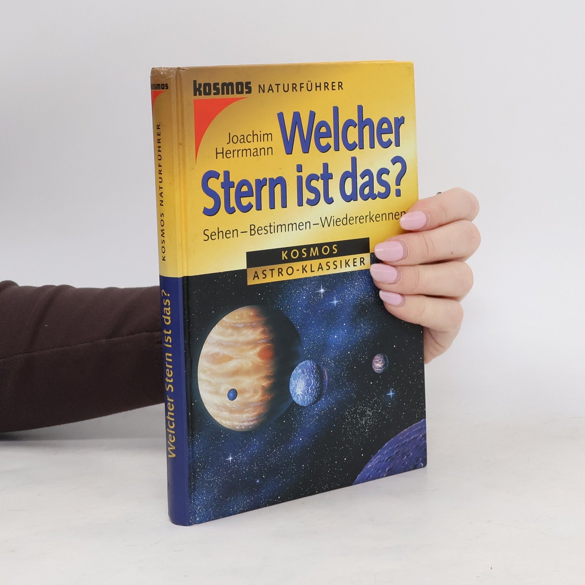 Wolf-Joachim Herrmann Welcher Stern ist das?. Sehen - Bestimmen - Wiedererkennen