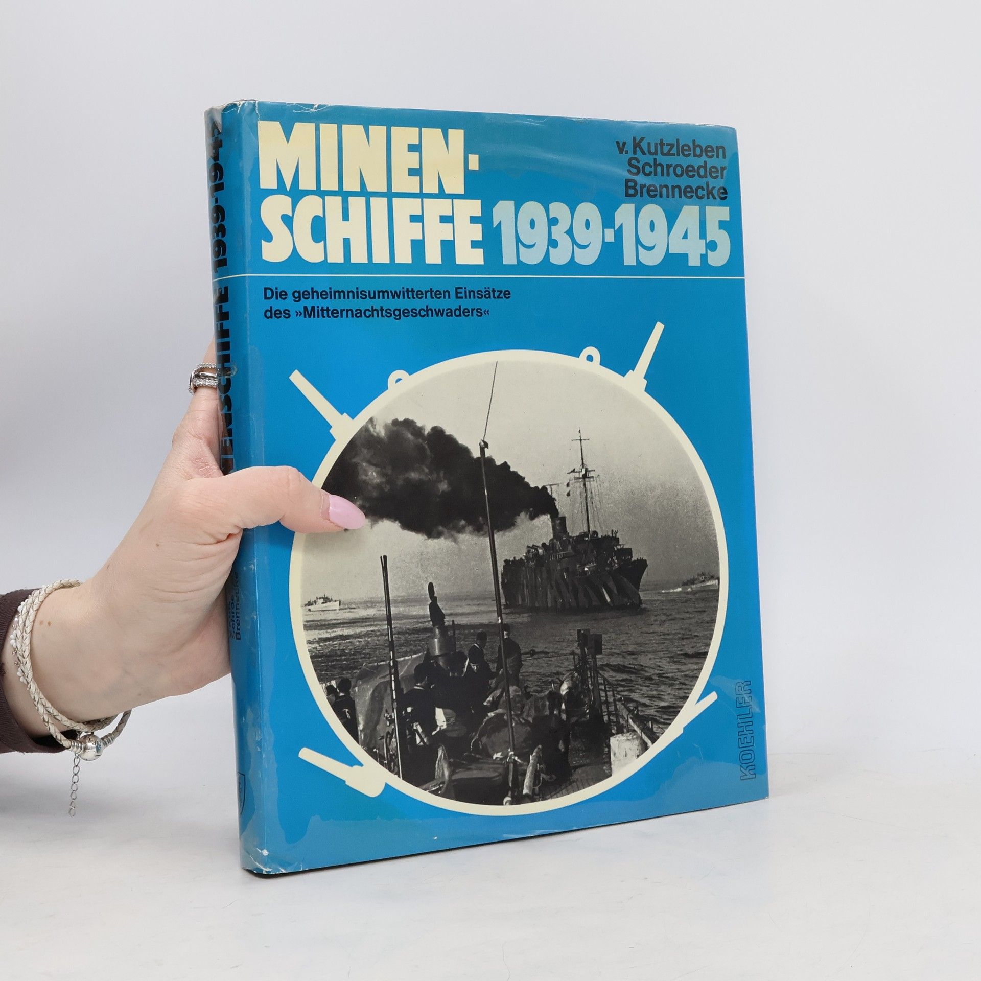 Karl von Kutzleben Minenschiffe 1939 - 1945 [neunzehnhundertneununddreissig bis neunzehnhundertfünfundvierzig]