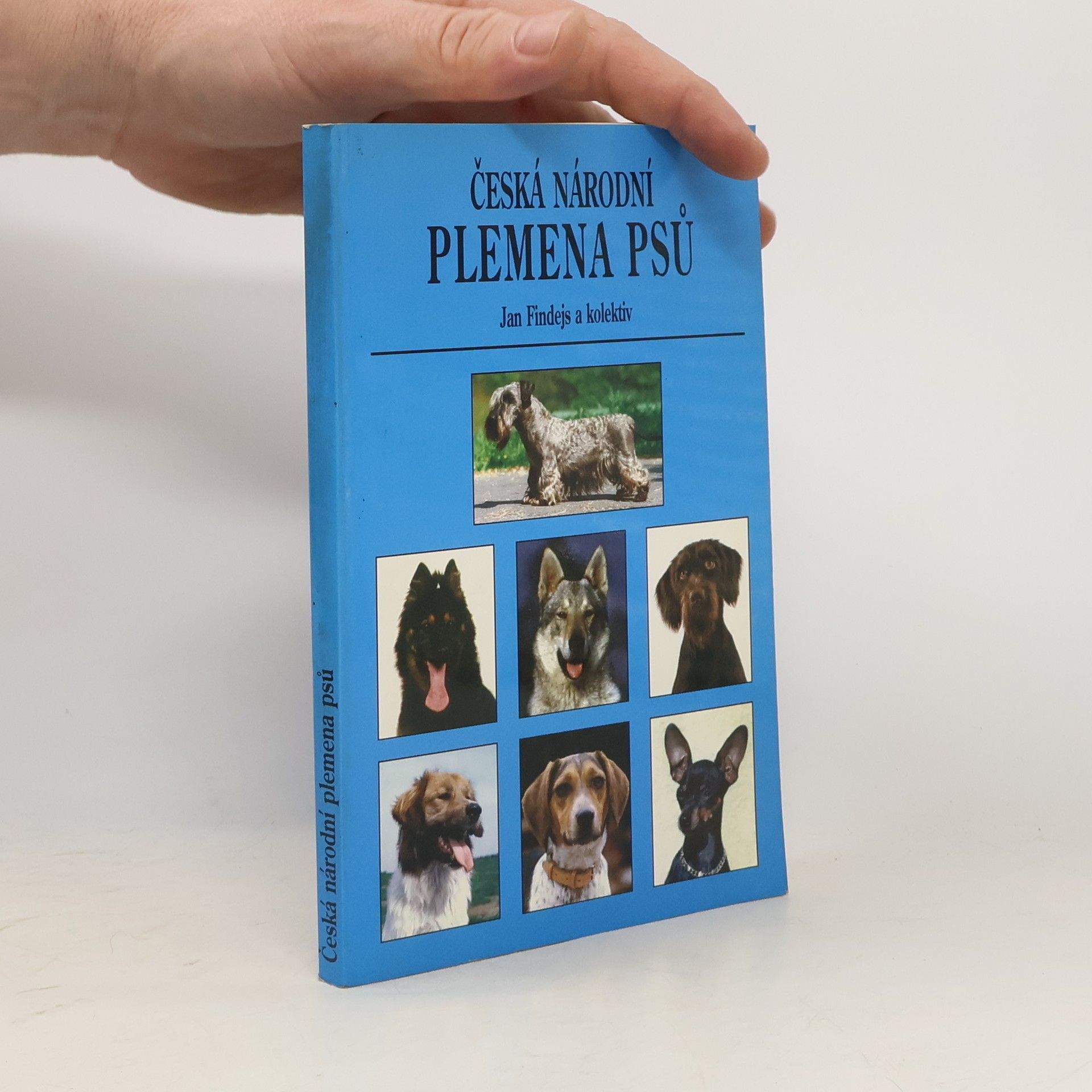 Jan Findejs Česká národní plemena psů : historie a vznik plemen, standard, vlastnosti a využití