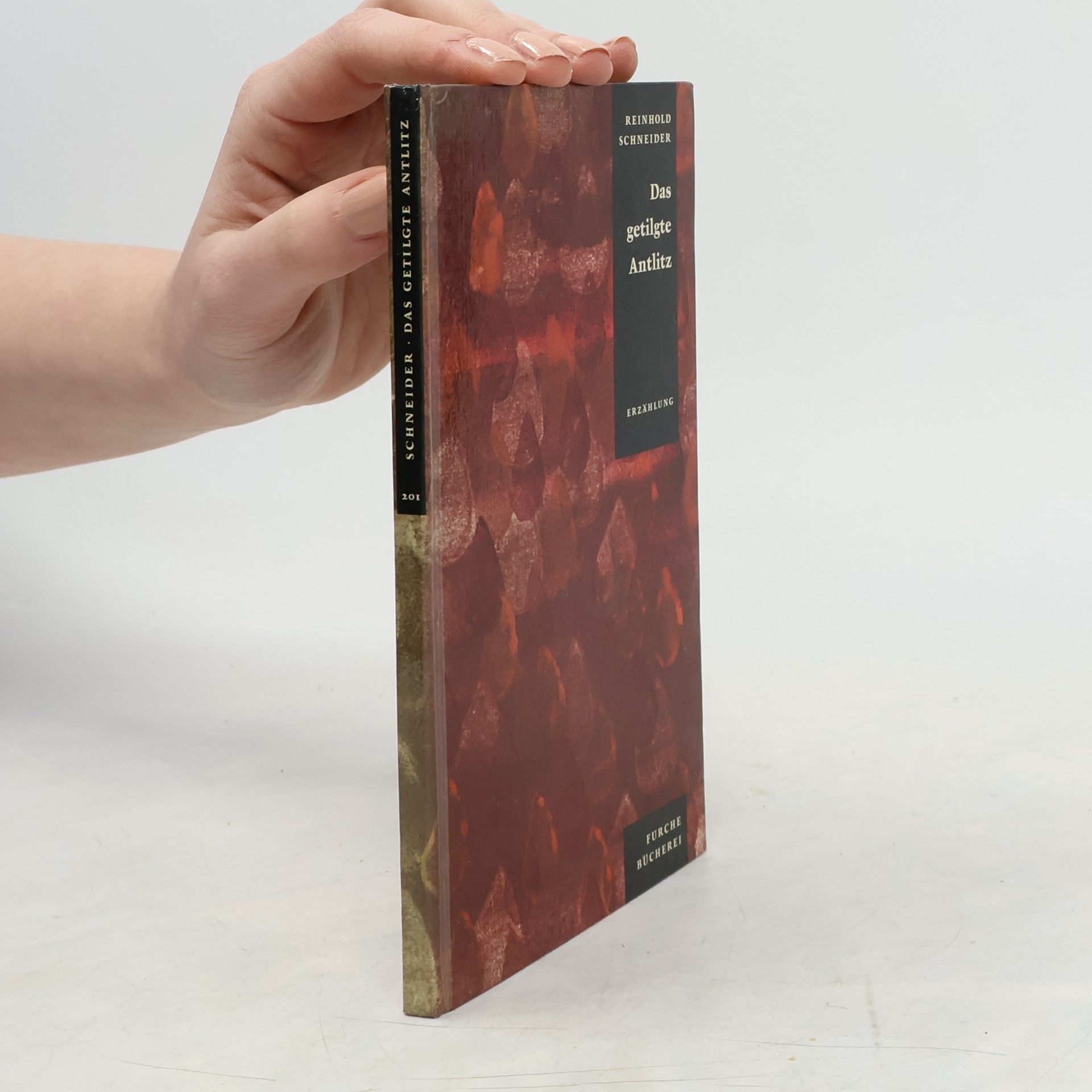 Reinhold Schneider Das getilgte Antlitz