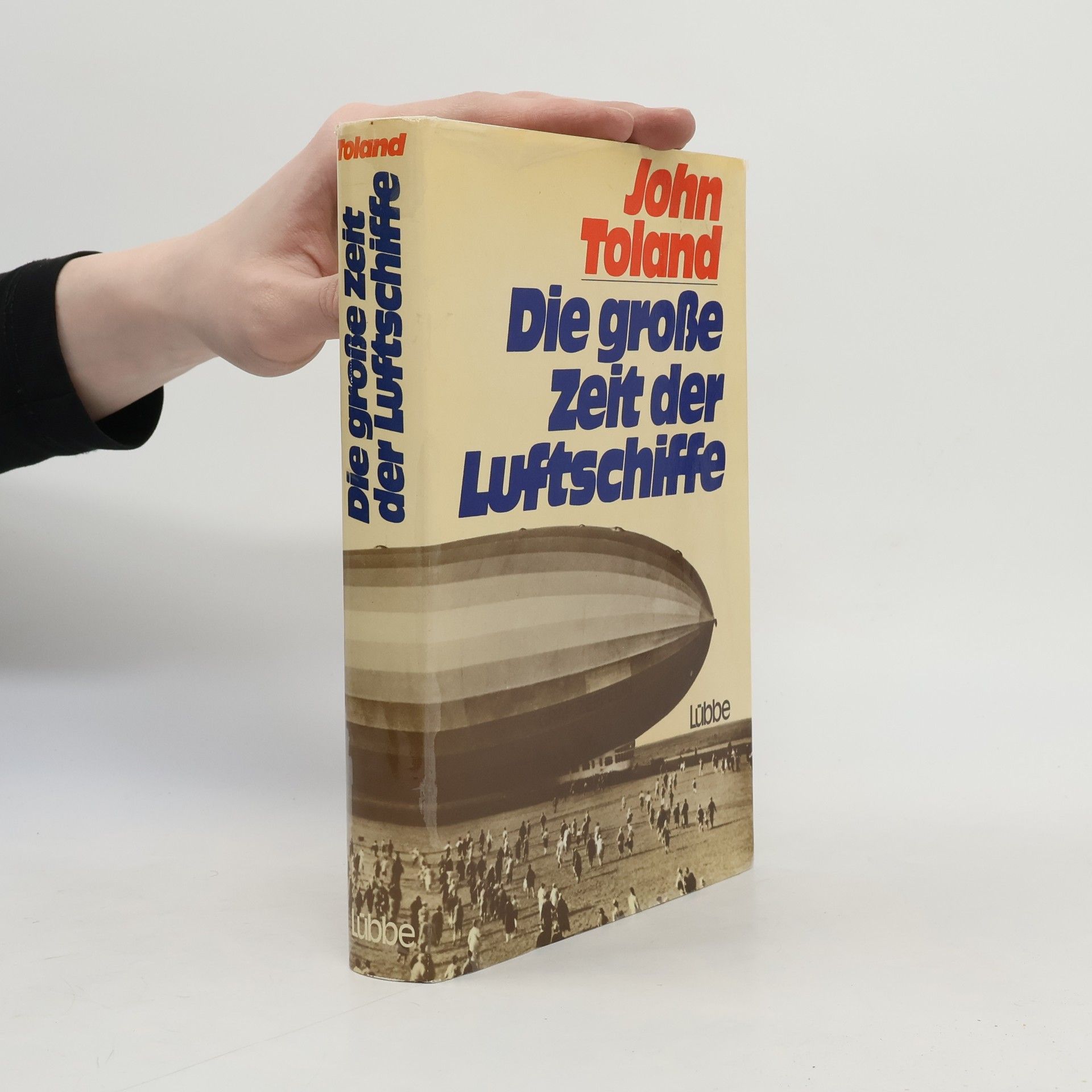 John Toland Die grosse Zeit der Luftschiffe