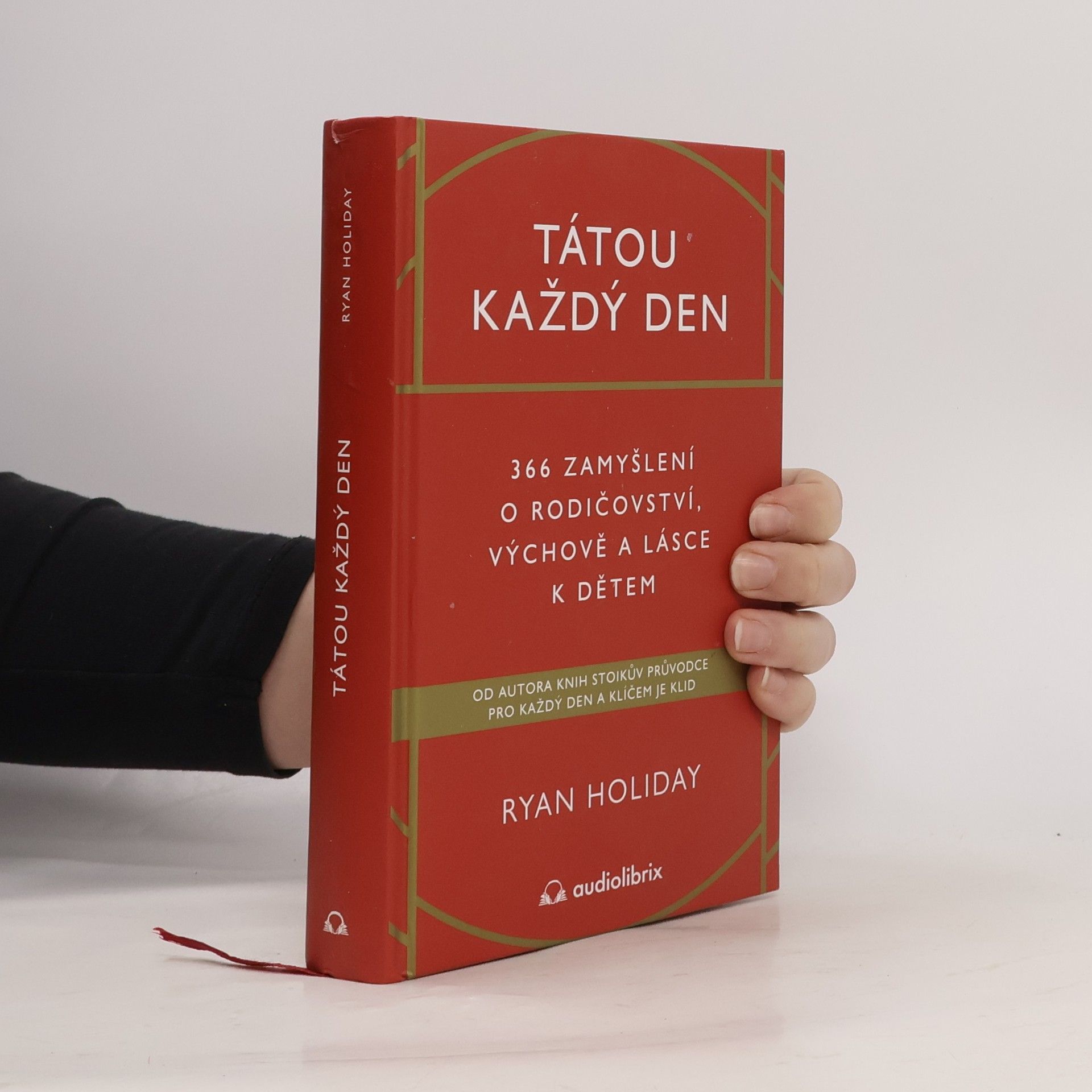 Ryan Holiday Tátou každý den - 366 zamyšlení o rodičovství, výchově a lásce k dětem