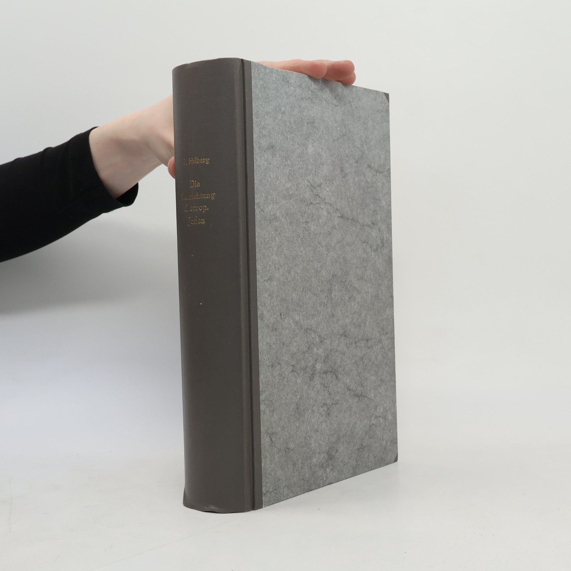 Raul Hilberg Die Vernichtung der europäischen Juden