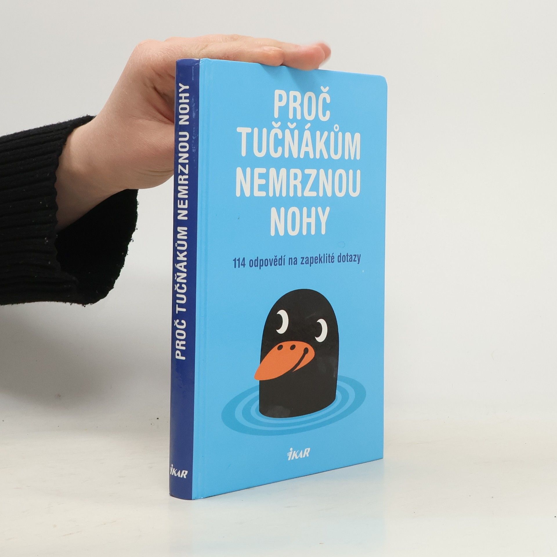 Mick O. Hare Proč tučňákům nemrznou nohy. 114 odpovědí na zapeklité dotazy