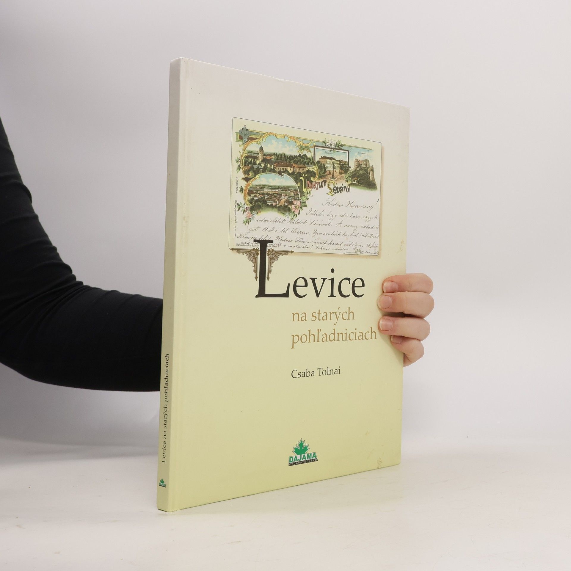 Csaba Tolnai Levice na starých pohľadniciach