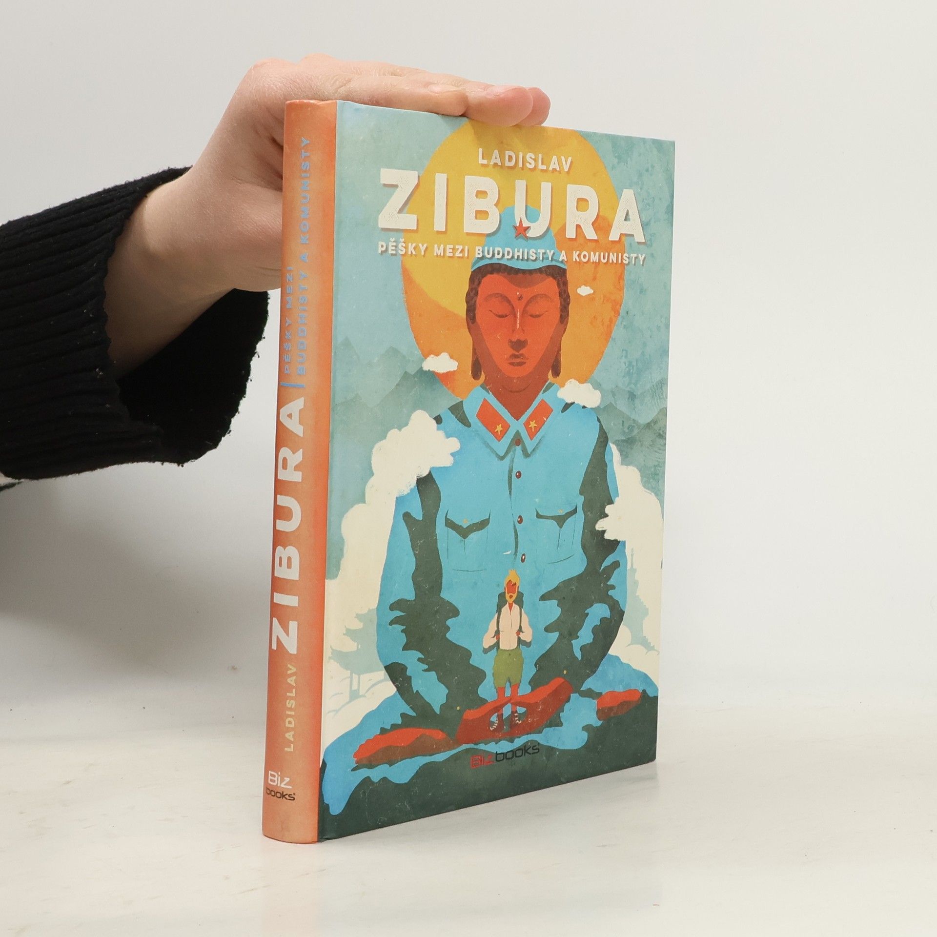 Ladislav Zibura Pěšky mezi buddhisty a komunisty
