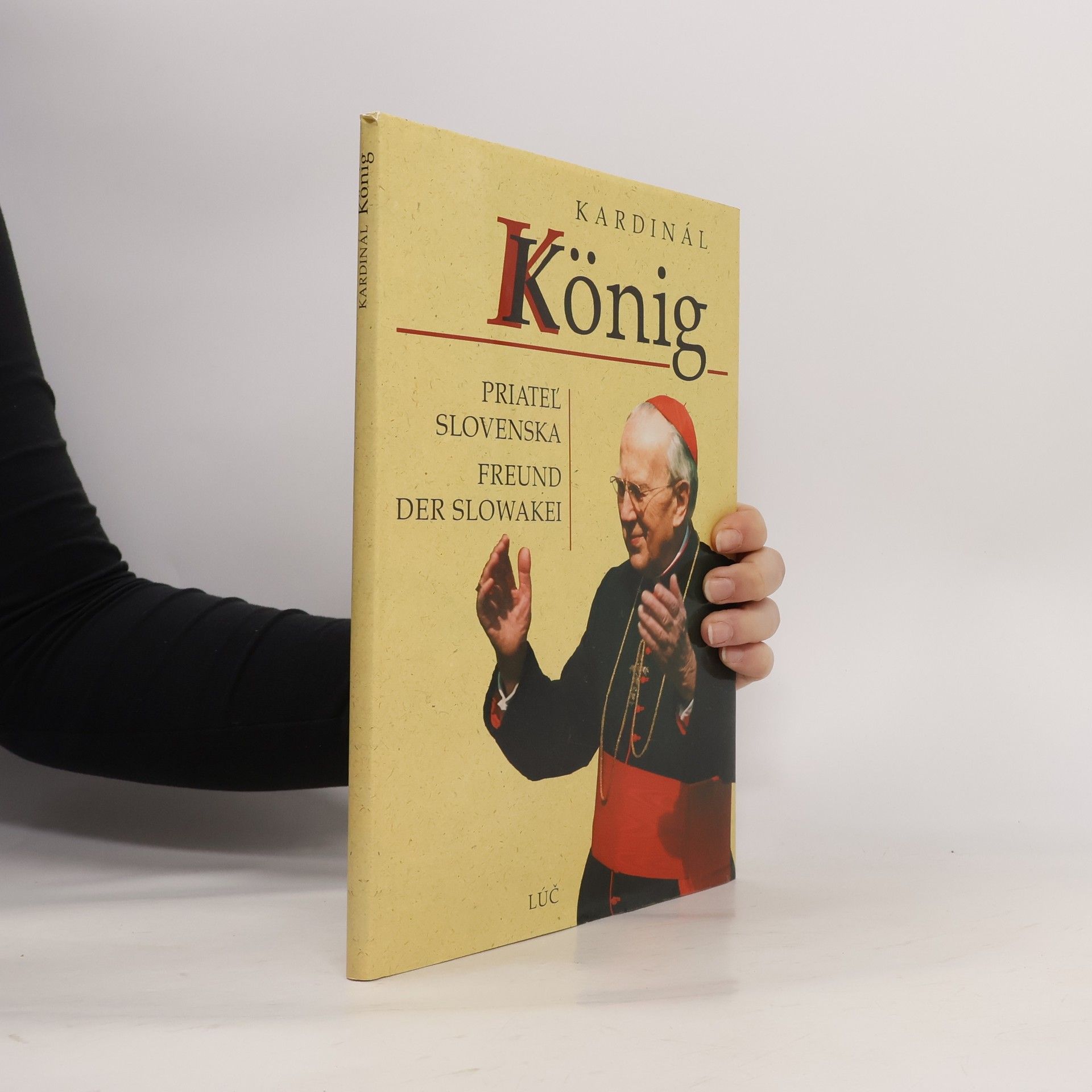 Kolektív autorov Kardinál Konig - Priateľ Slovenska