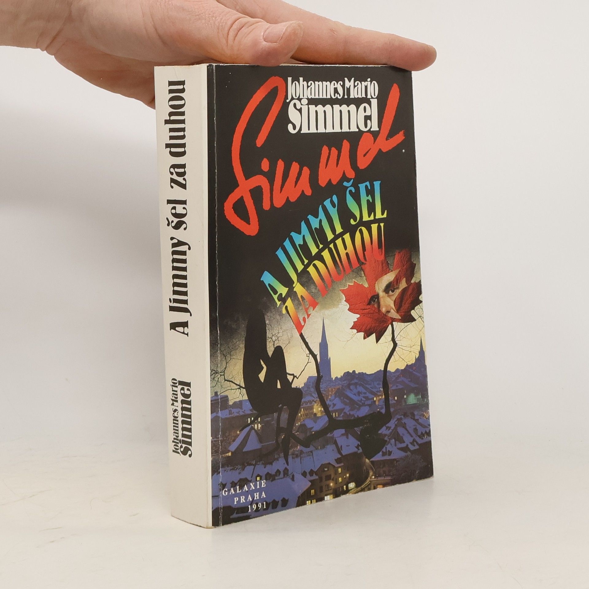 Johannes Mario Simmel A Jimmy šel za duhou