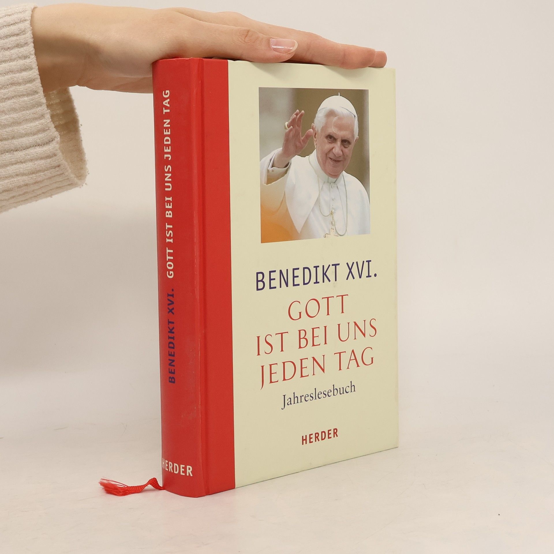 Benedikt XVI. Gott ist bei uns jeden Tag