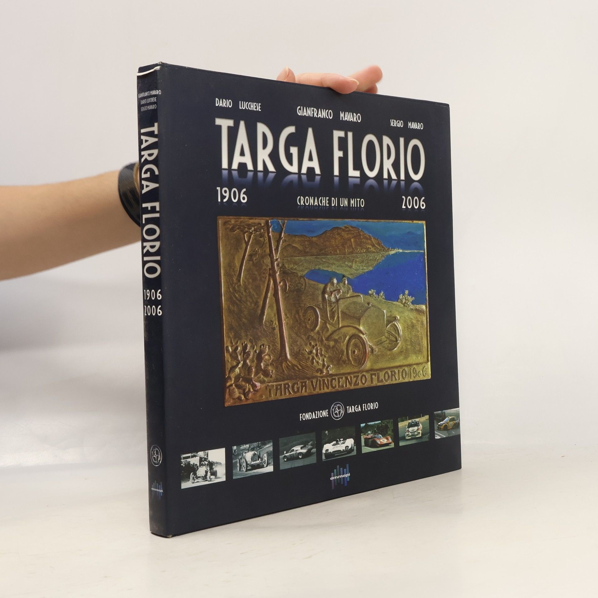 Various authors Targa Florio 1906-2006. Cronache di un Mito