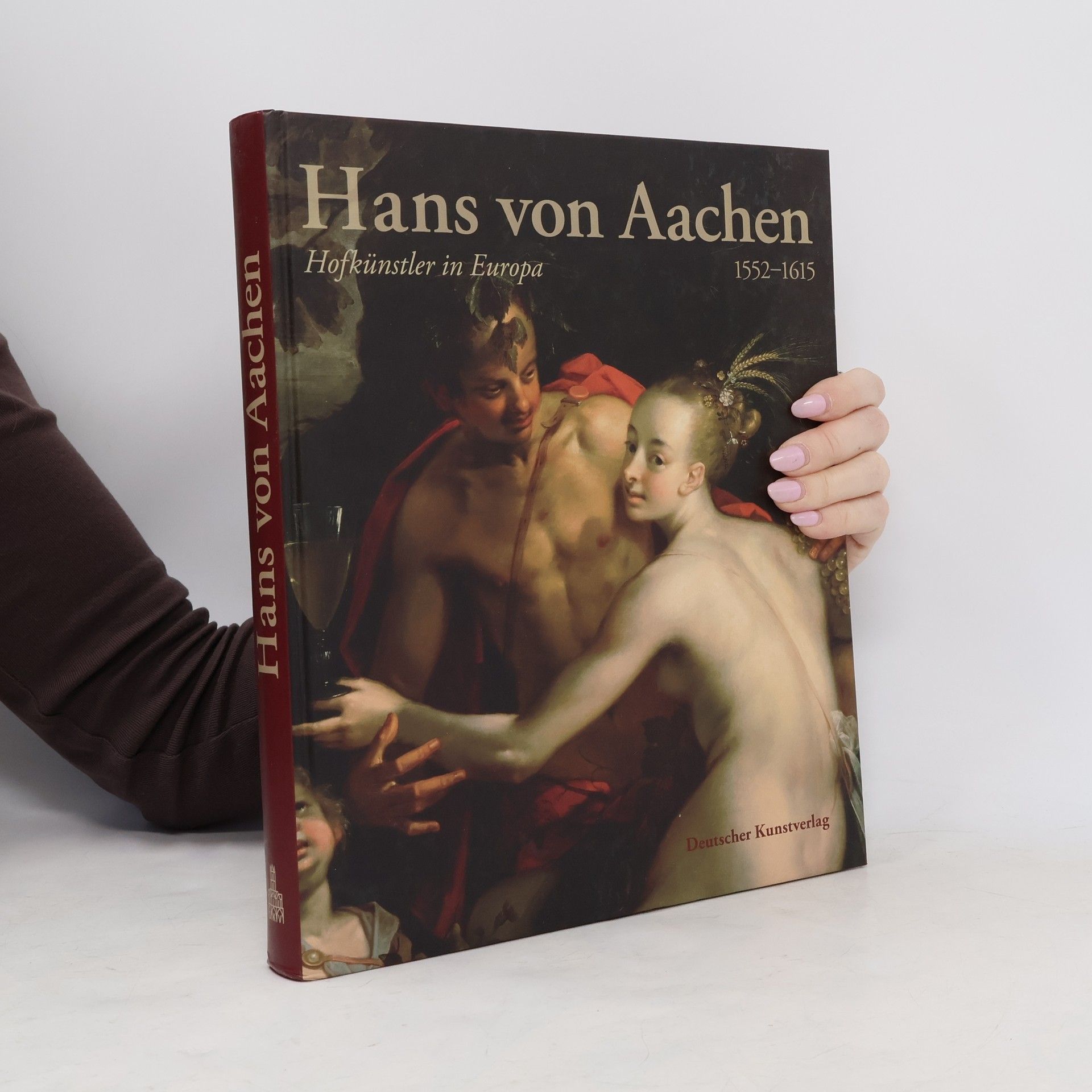 Thomas Fusenig Hans von Aachen : (1552-1615) : Hofkünstler in Europa