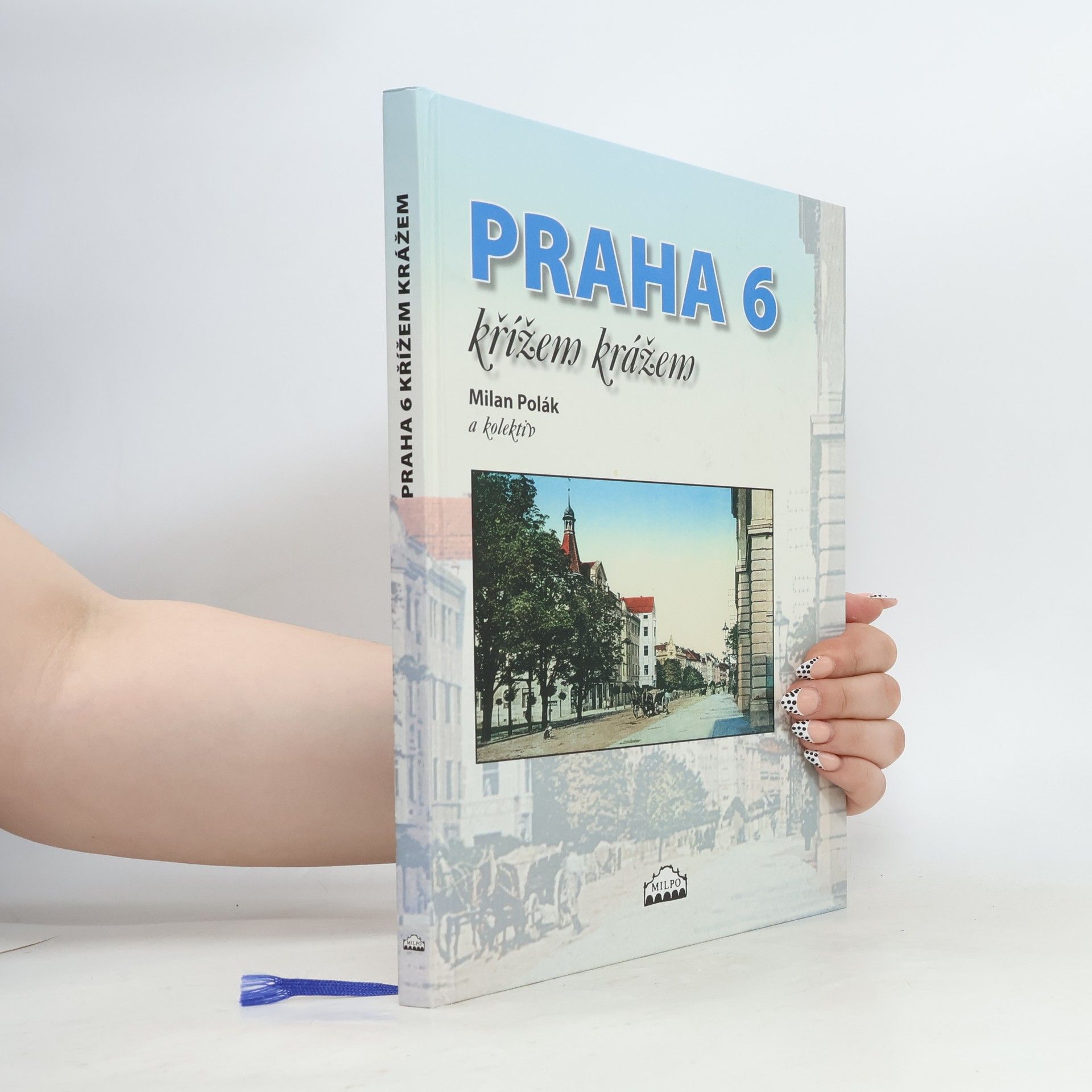 Milan Polák Praha 6 křížem krážem