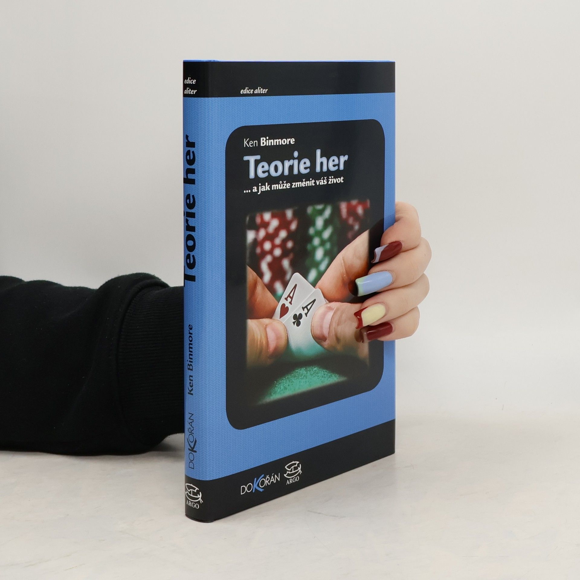 Kenneth Binmore Teorie her : --a jak může změnit váš život