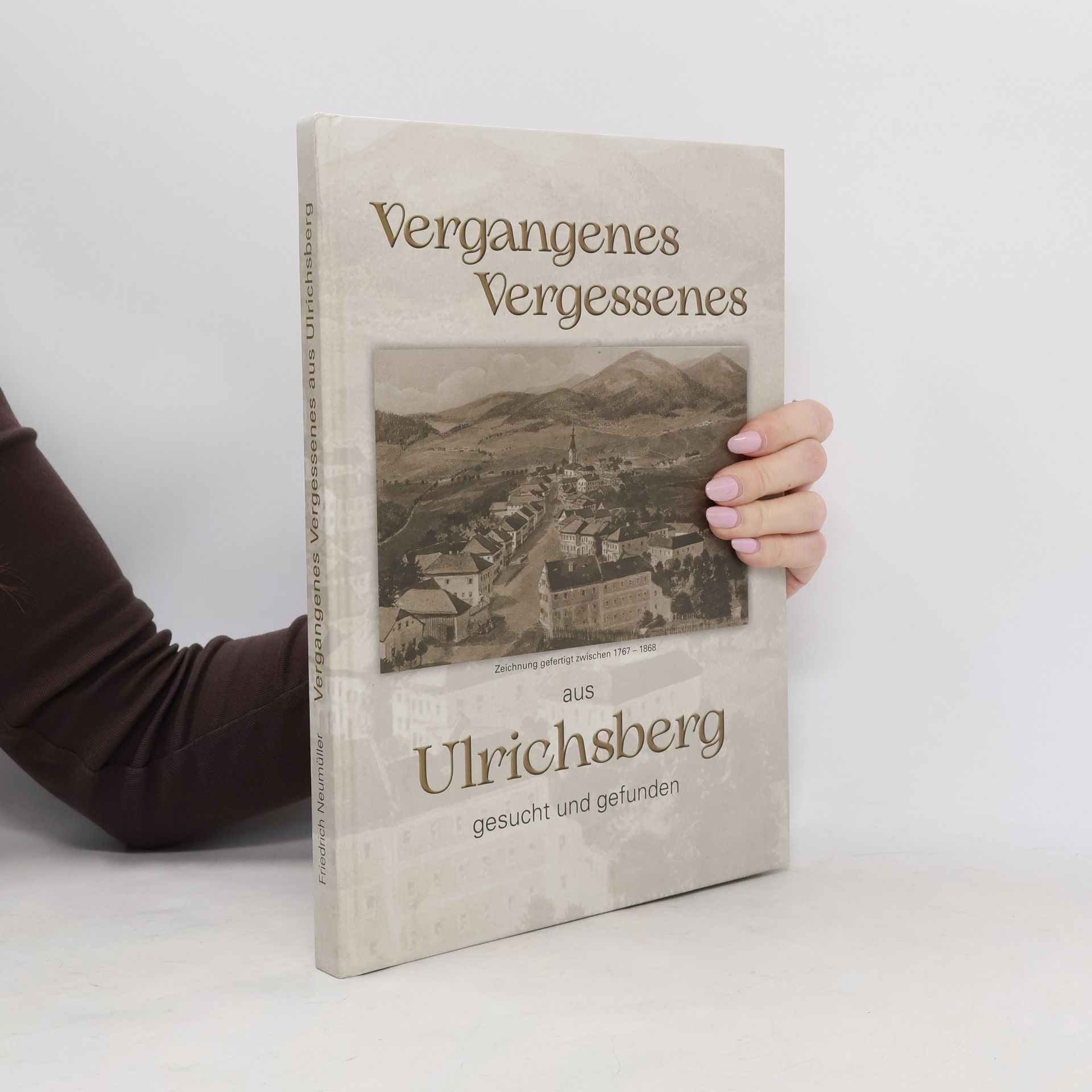 Autorenkollektiv Vergangenes Vergessenes aus Ulrichsberg