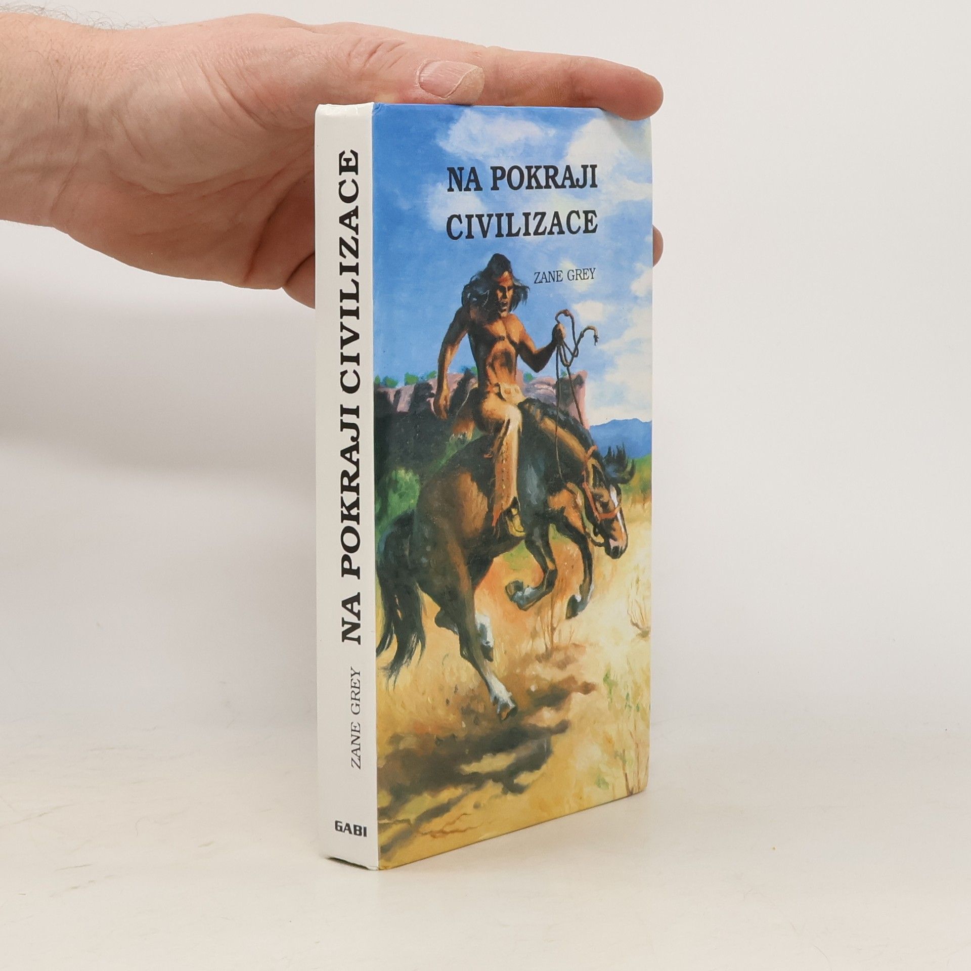 Zane Grey Na pokraji civilizace
