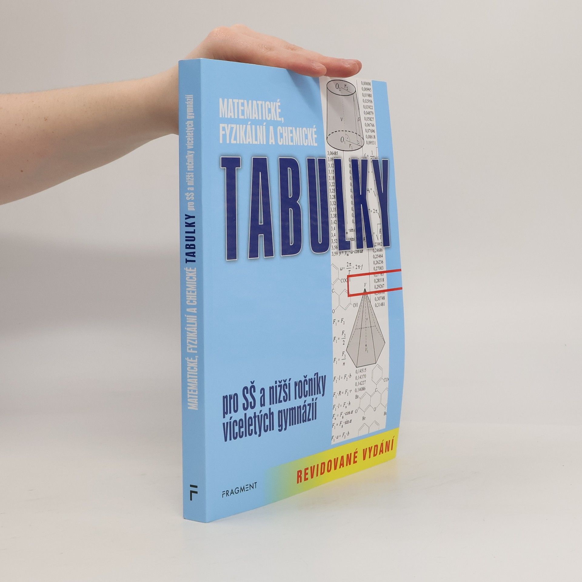Kolektiv autorů Matematické, fyzikální a chemické tabulky pro SŠ a nižší ročníky víceletých gymnázií
