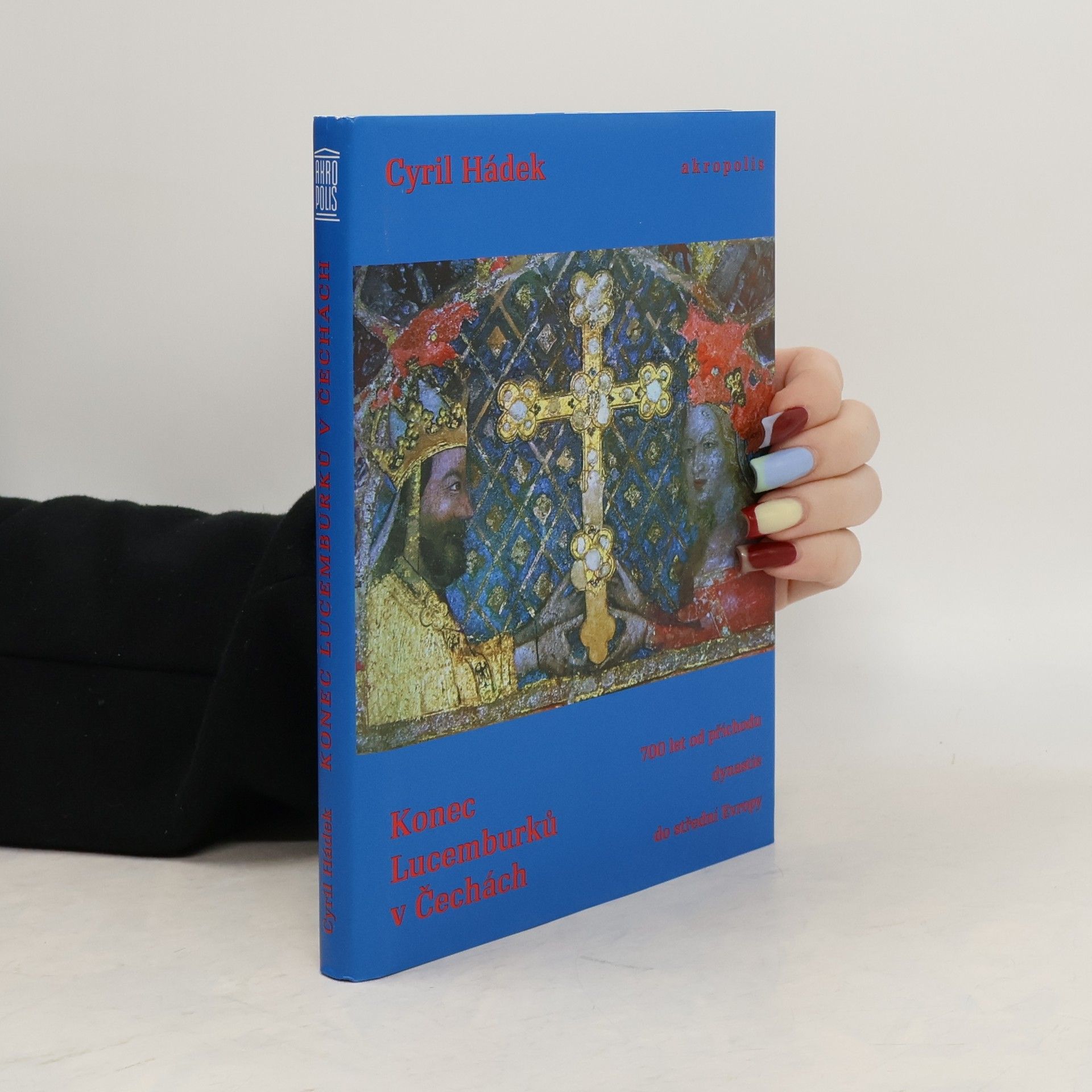 Konec Lucemburků v Čechách : (700 let od příchodu dynastie do střední Evropy)