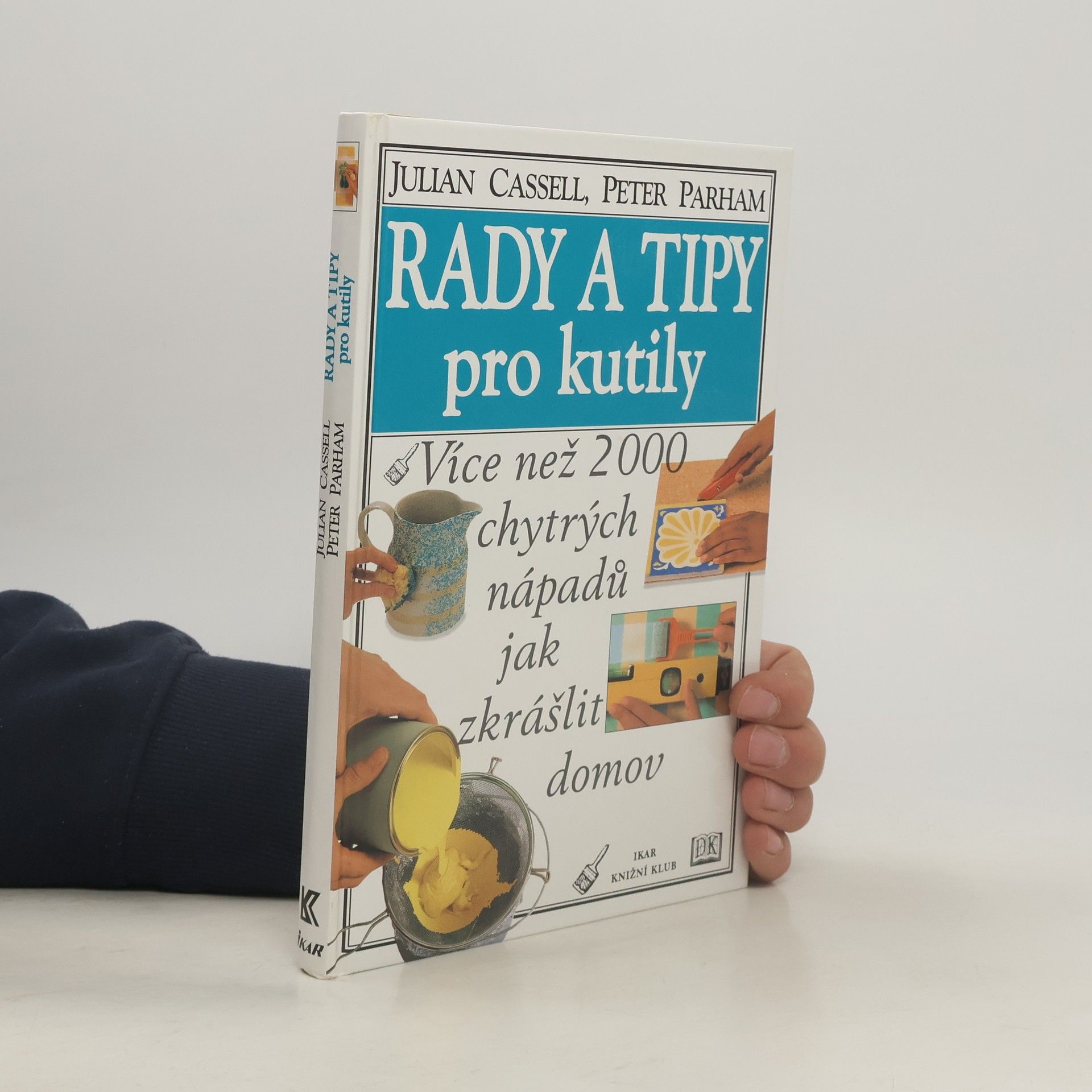 Julian Cassel Rady a tipy pro kutily