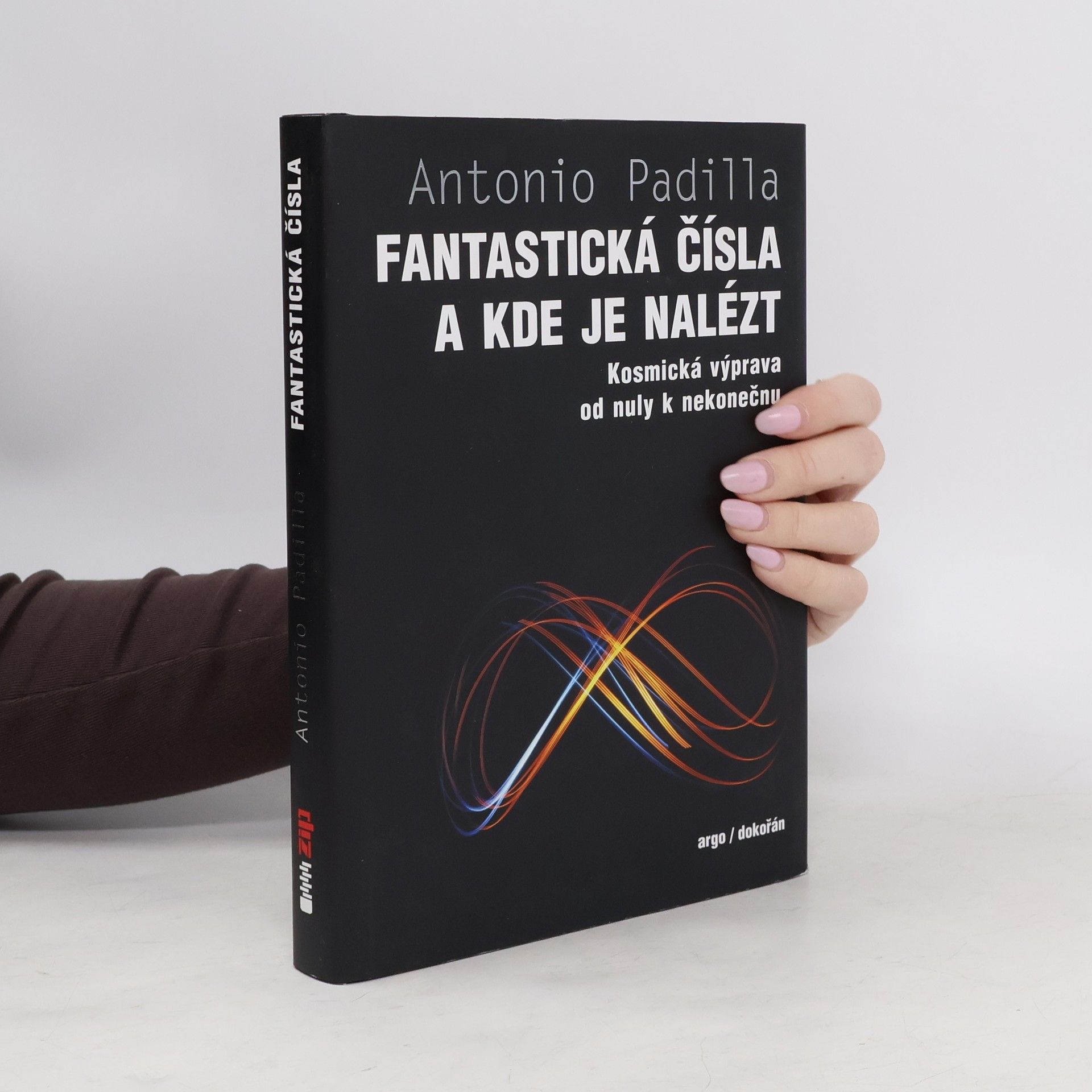 Agustin Maciel-Padilla Fantastická čísla a kde je nalézt - Kosmická výprava od nuly k nekonečnu