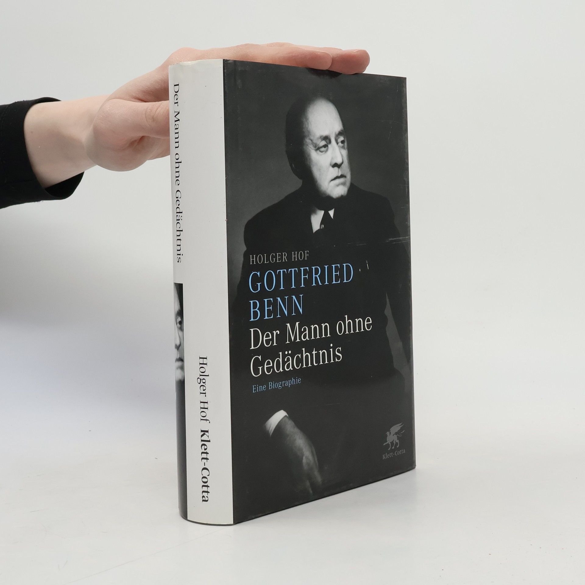 Holger Hof Gottfried Benn - der Mann ohne Gedächtnis