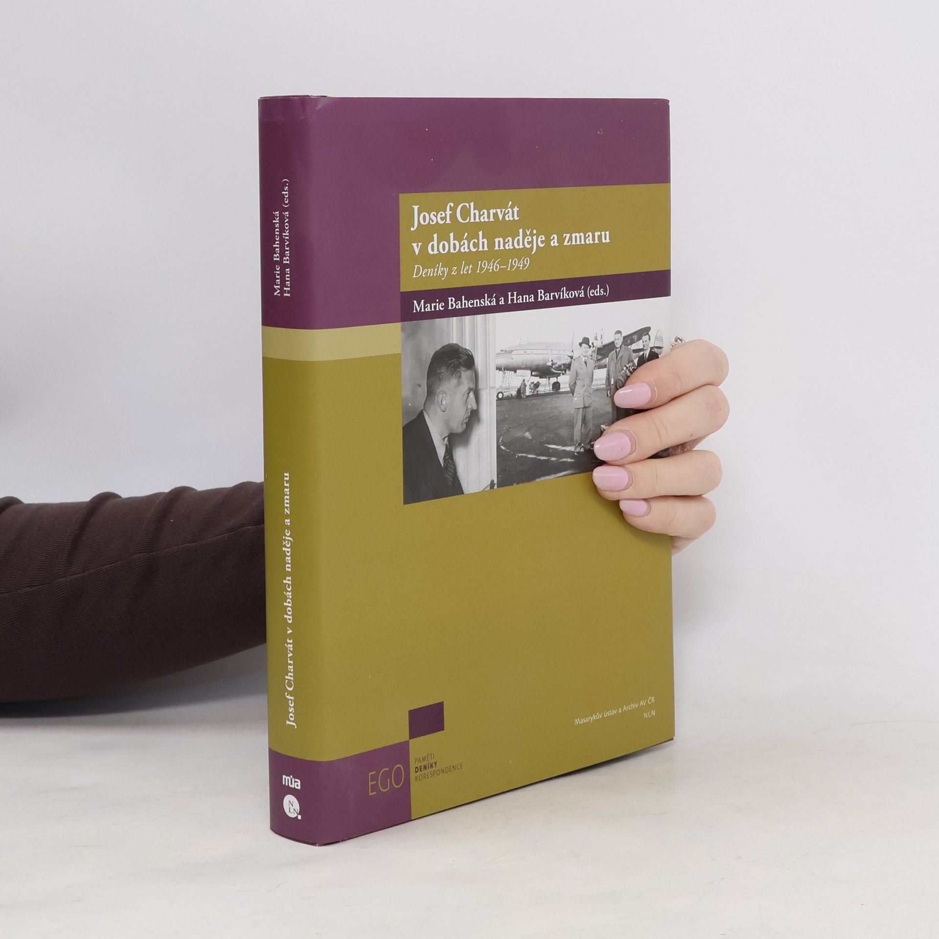 Marie Bahenská Josef Charvát v dobách naděje a zmaru. Deníky z let 1946-1949