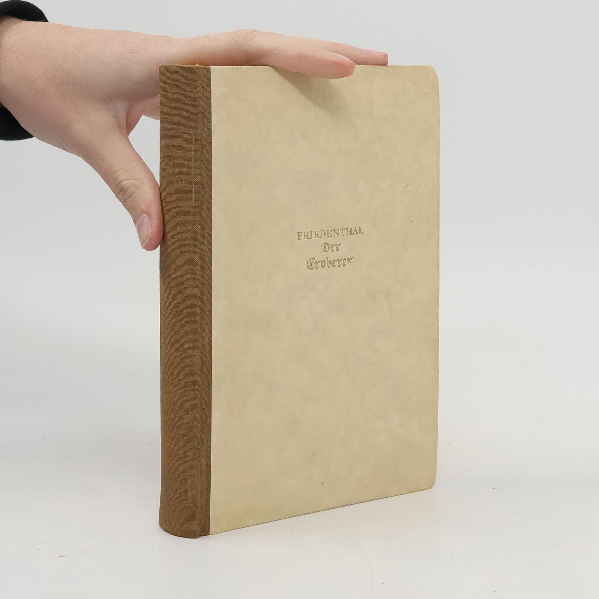 Richard Friedenthal Der Eroberer