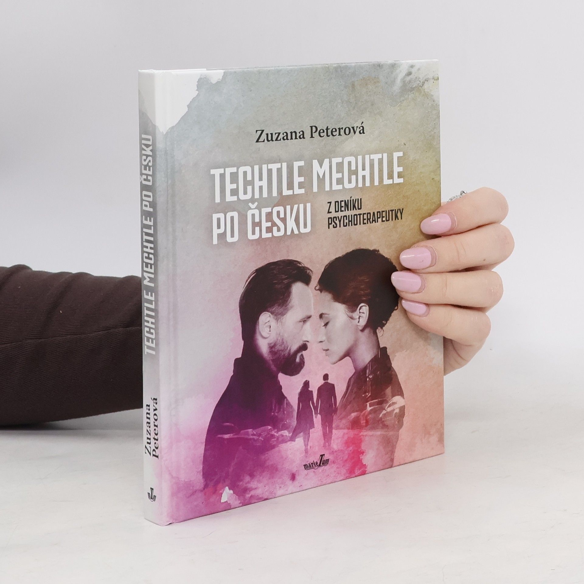 Zuzana Peterová Techtle mechtle po česku : z deníku psychoterapeutky