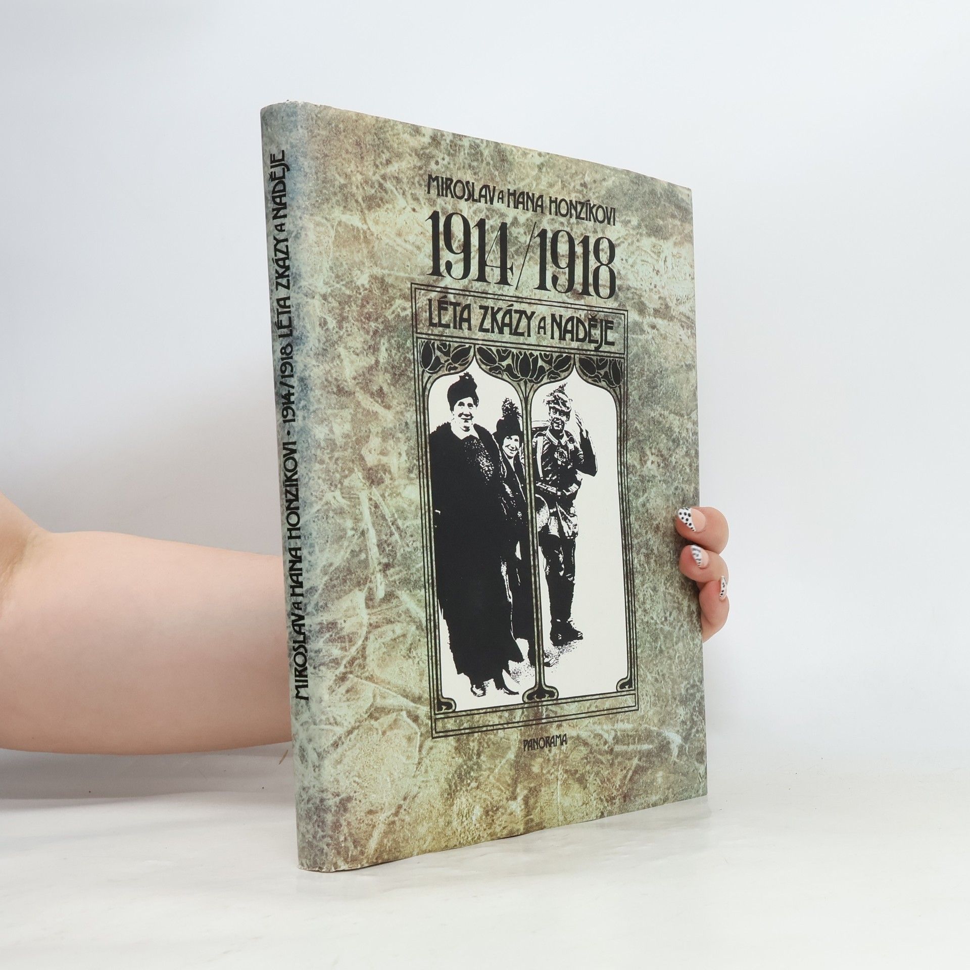 Miroslav Honzík 1914/1918 Léta zkázy a naděje