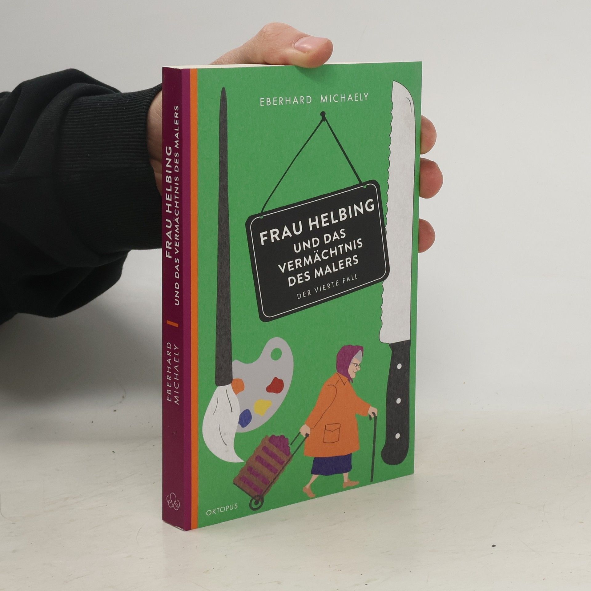 Eberhard Michaely Frau Helbing und das Vermächtnis des Malers