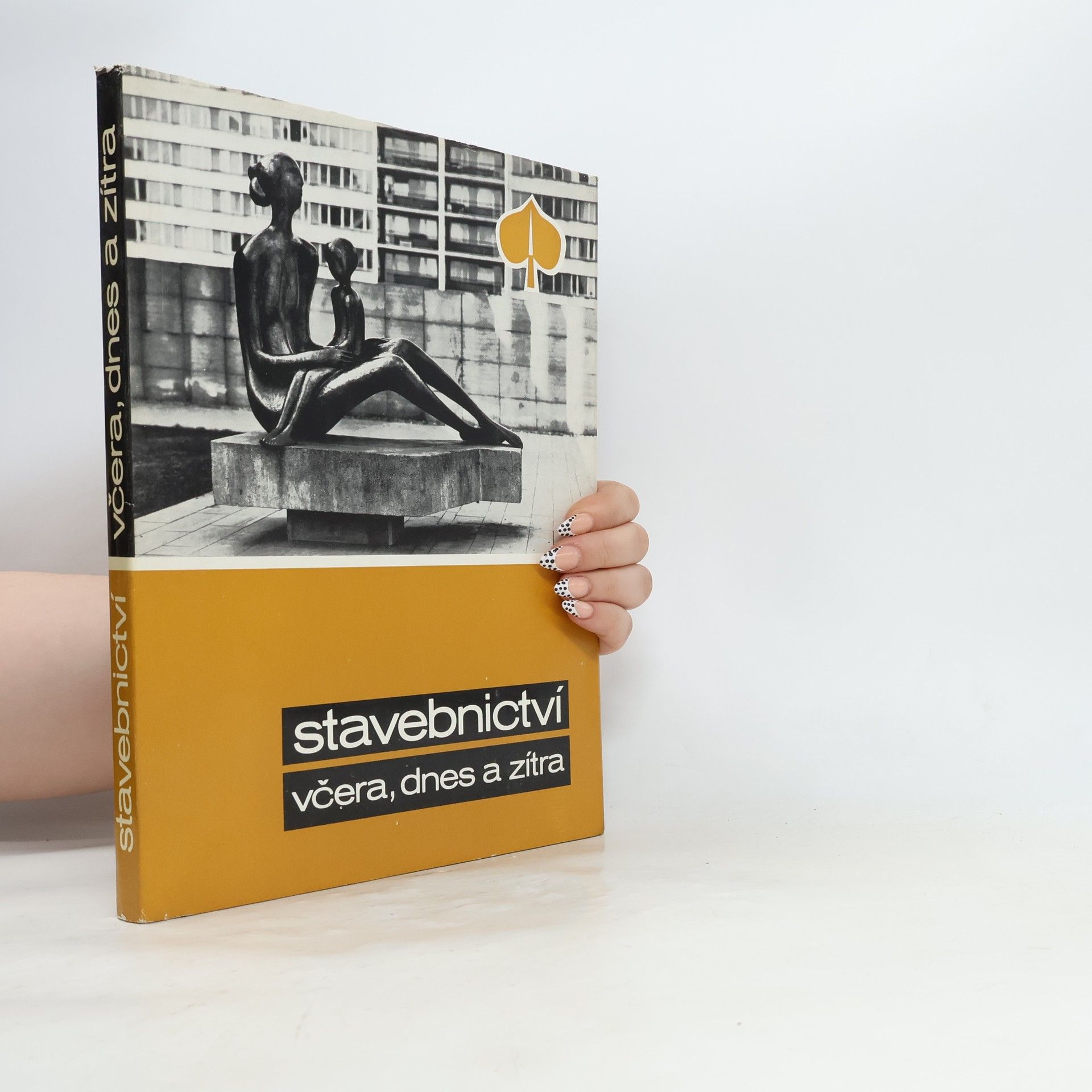 Various authors Stavebnictví včera, dnes a zítra