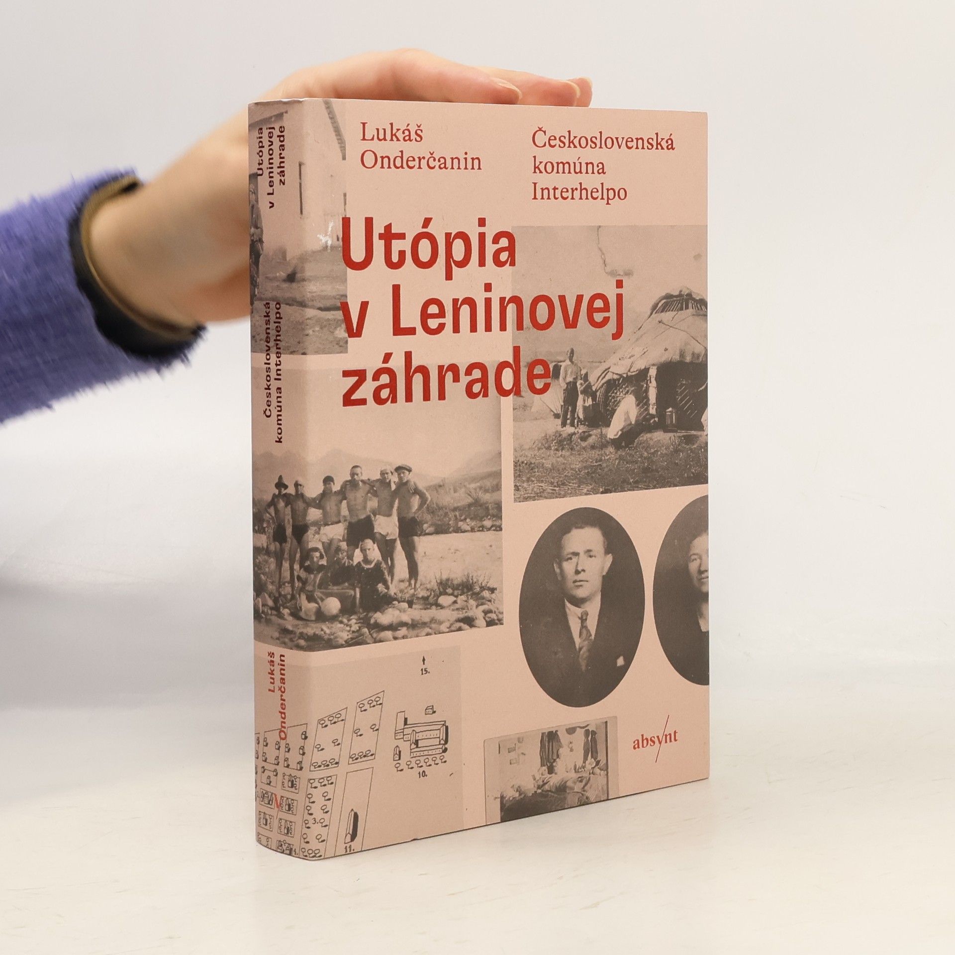 Lukáš Onderčanin Utópia v Leninovej záhrade : československá komúna Interhelpo
