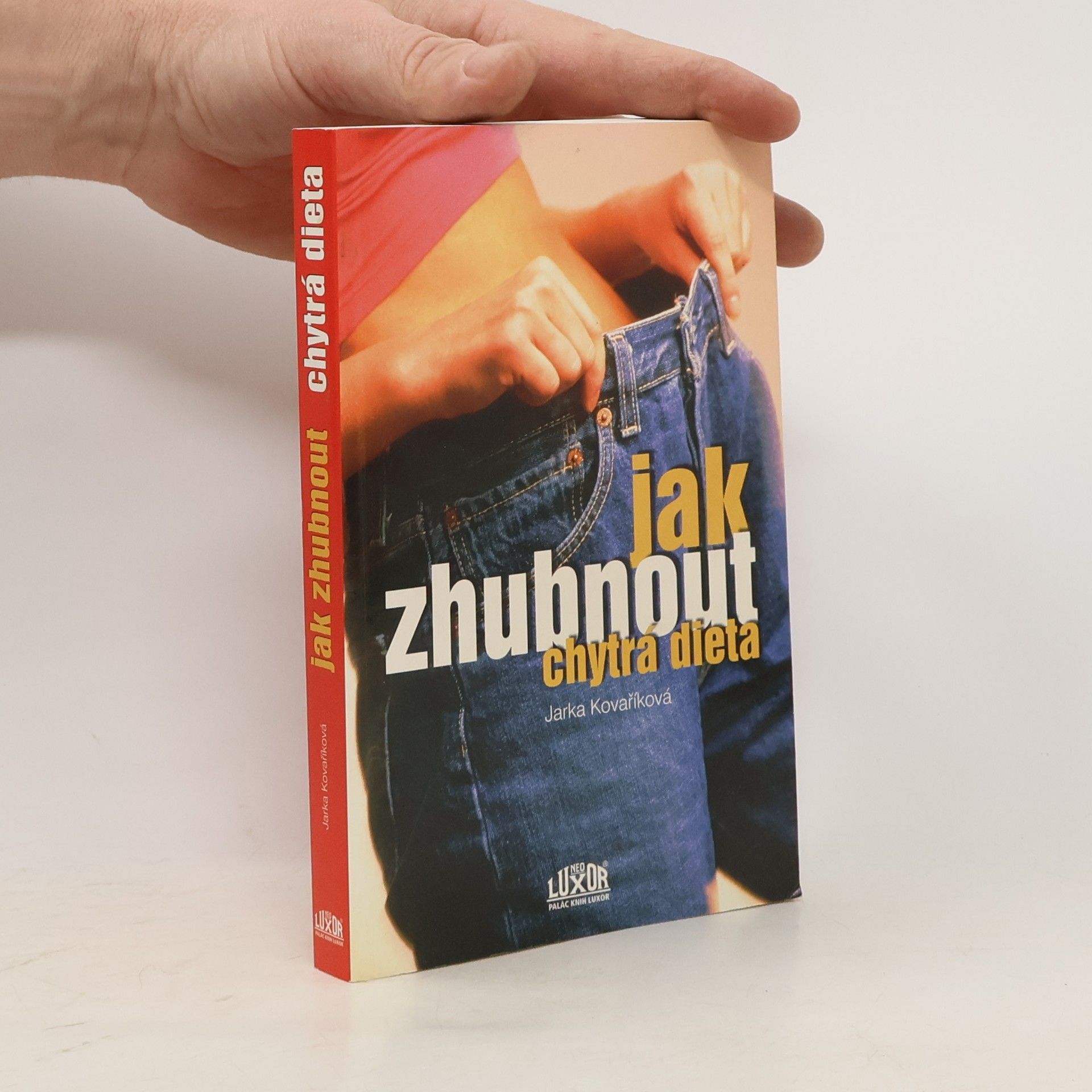 Jarka Kovaříková Jak zhubnout. Chytrá dieta