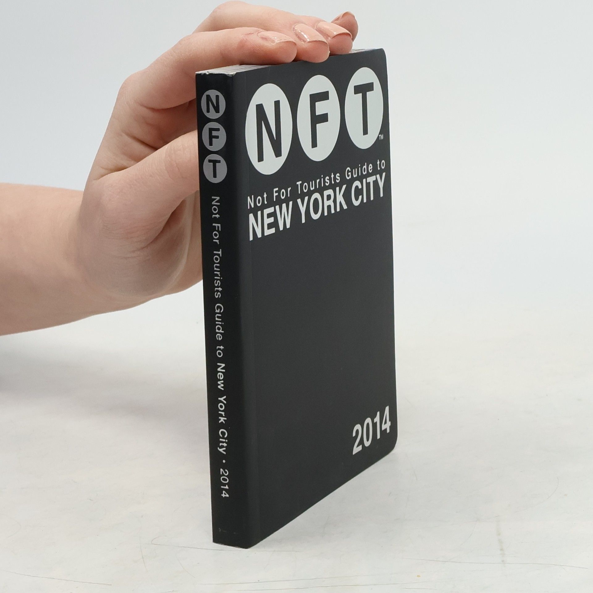 Kolektiv autorů Not For Tourists Guide to New York City 2014