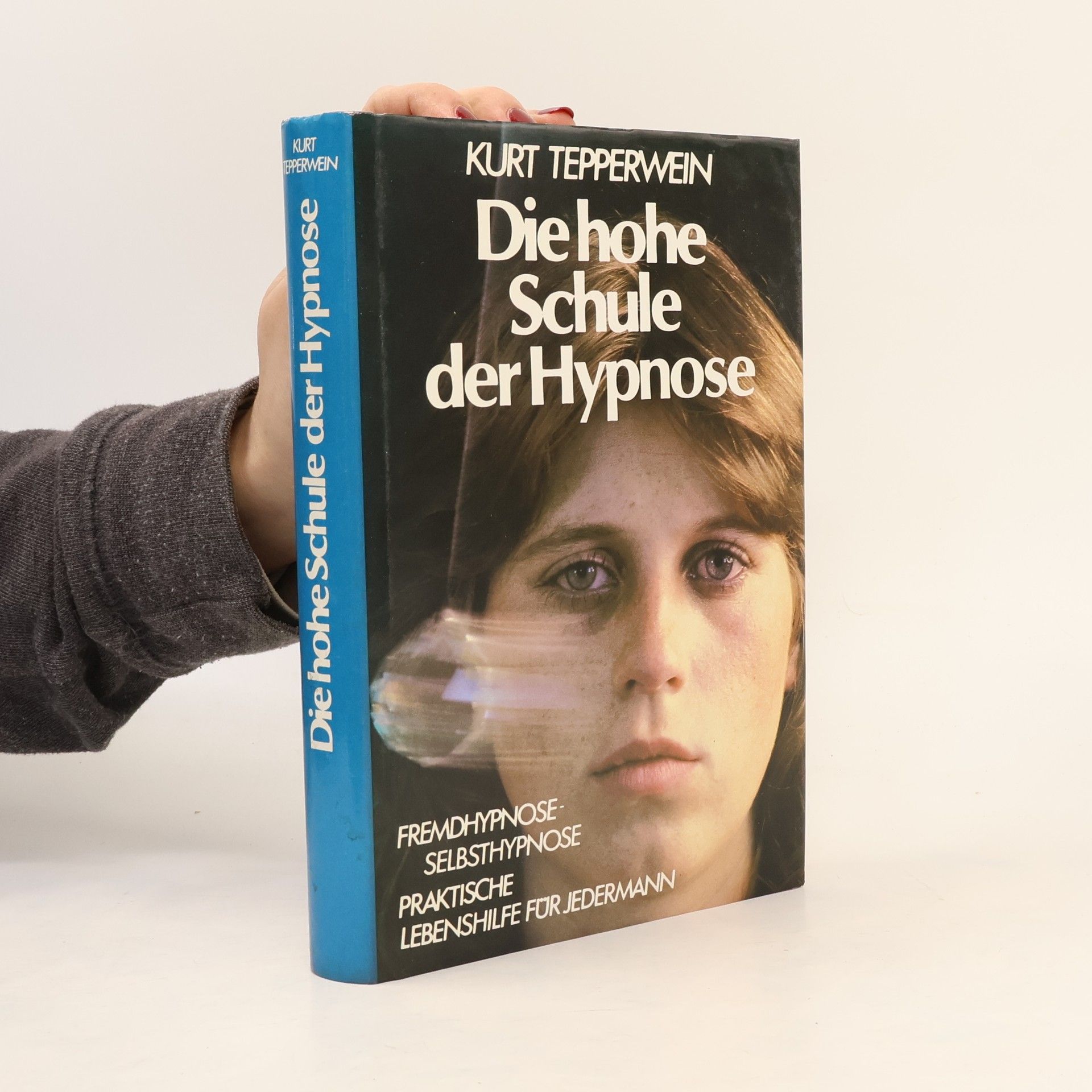 Kurt Tepperwein Die hohe Schule der Hypnose