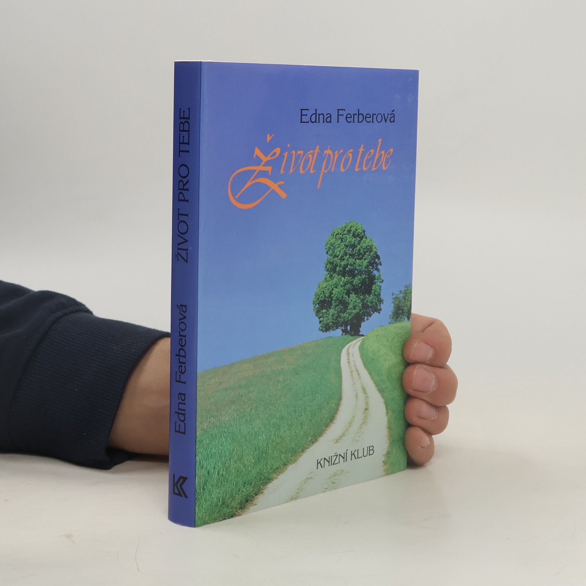 Edna Ferber Život pro tebe