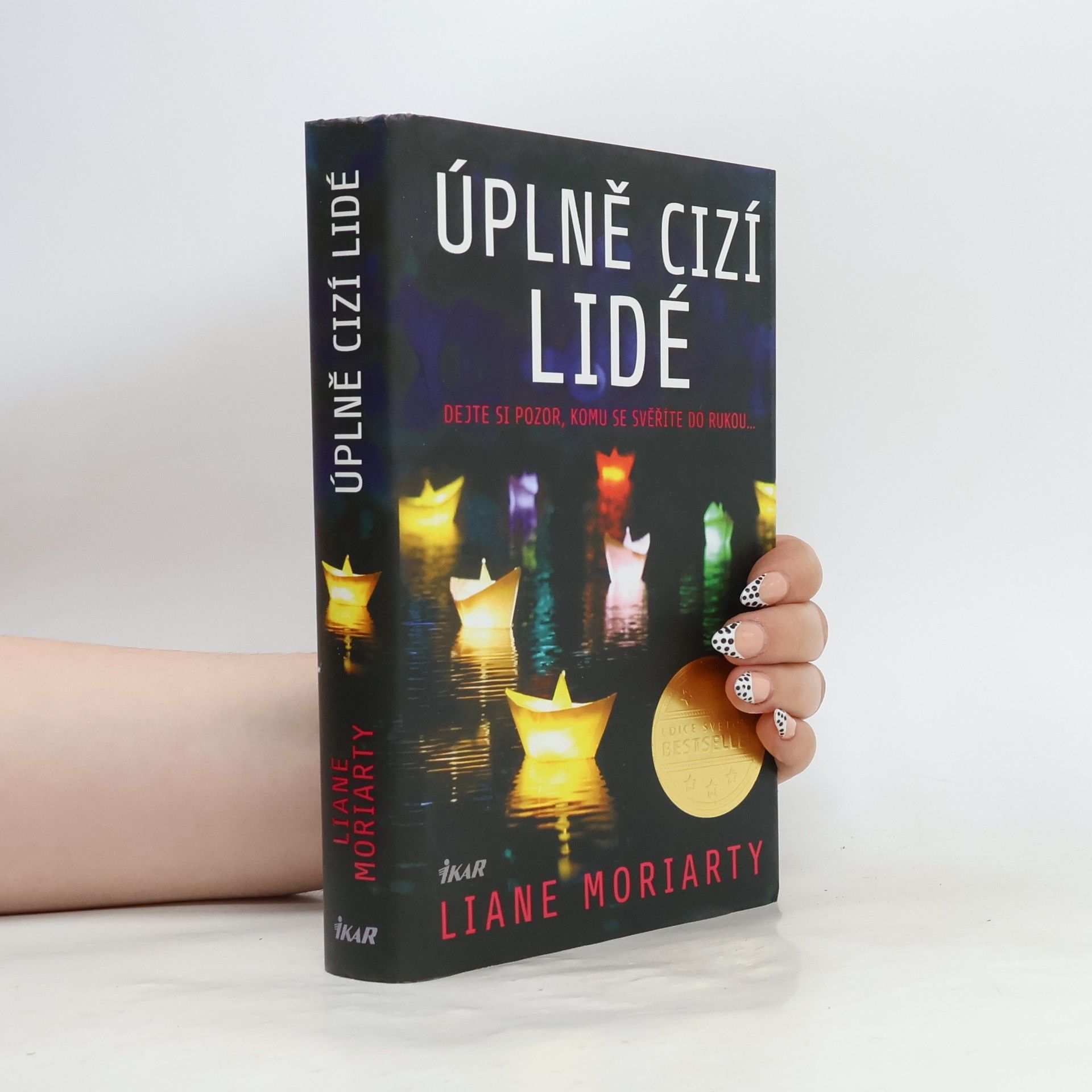 Liane Moriarty Úplně cizí lidé