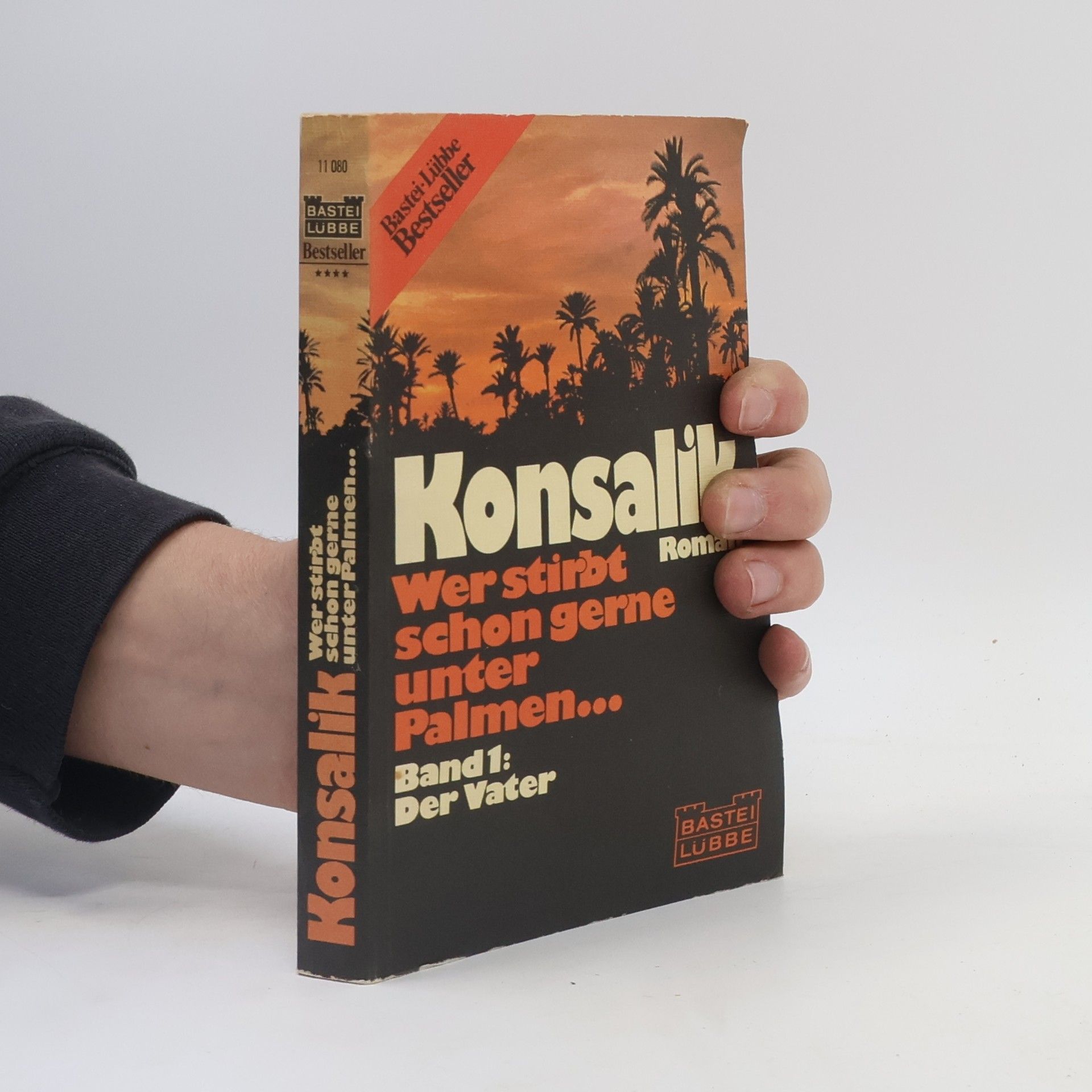 Heinz G. Konsalik Wer stirbt schon gerne unter Palmen