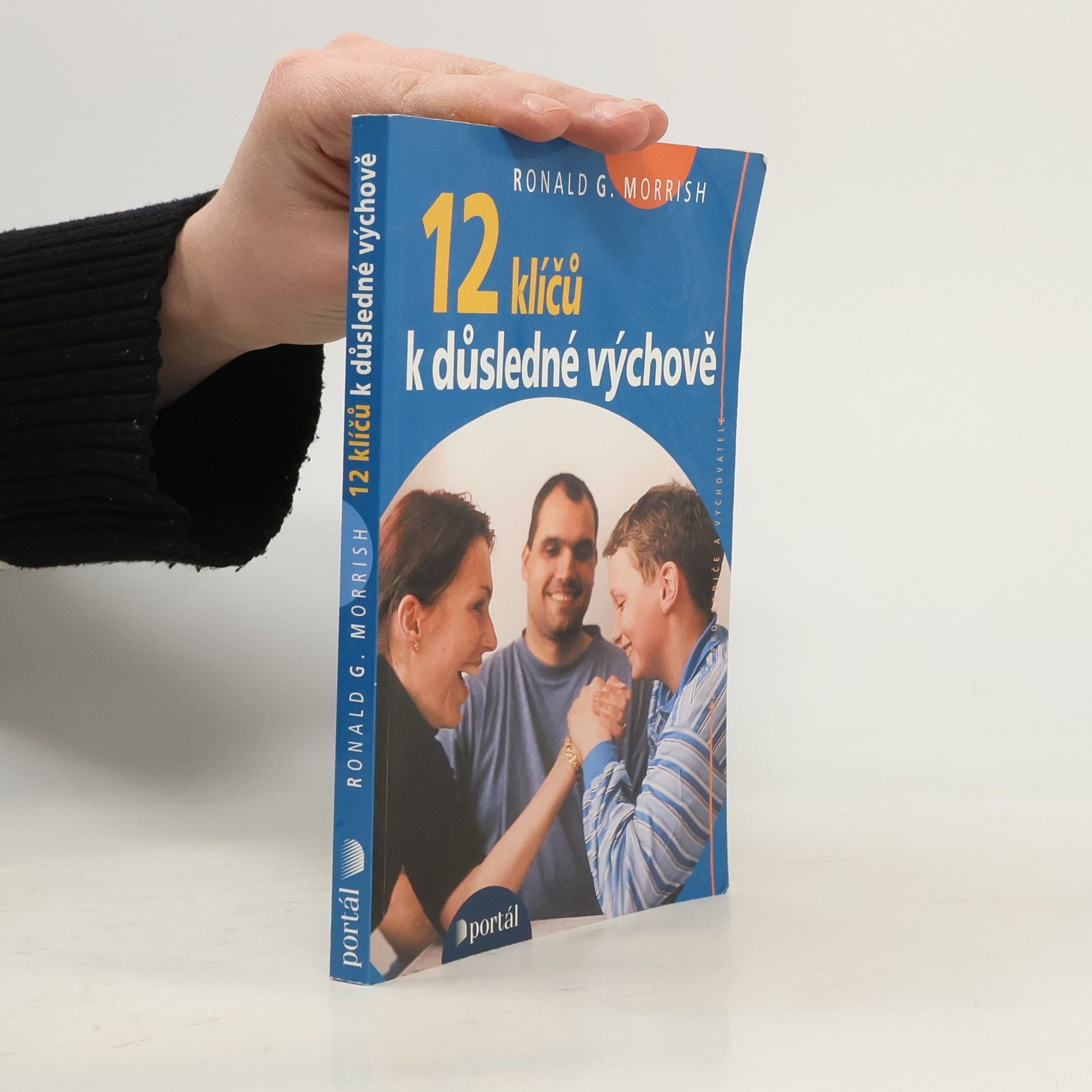 Ronald G. Ronald Graham Morrish 12 klíčů k důsledné výchově