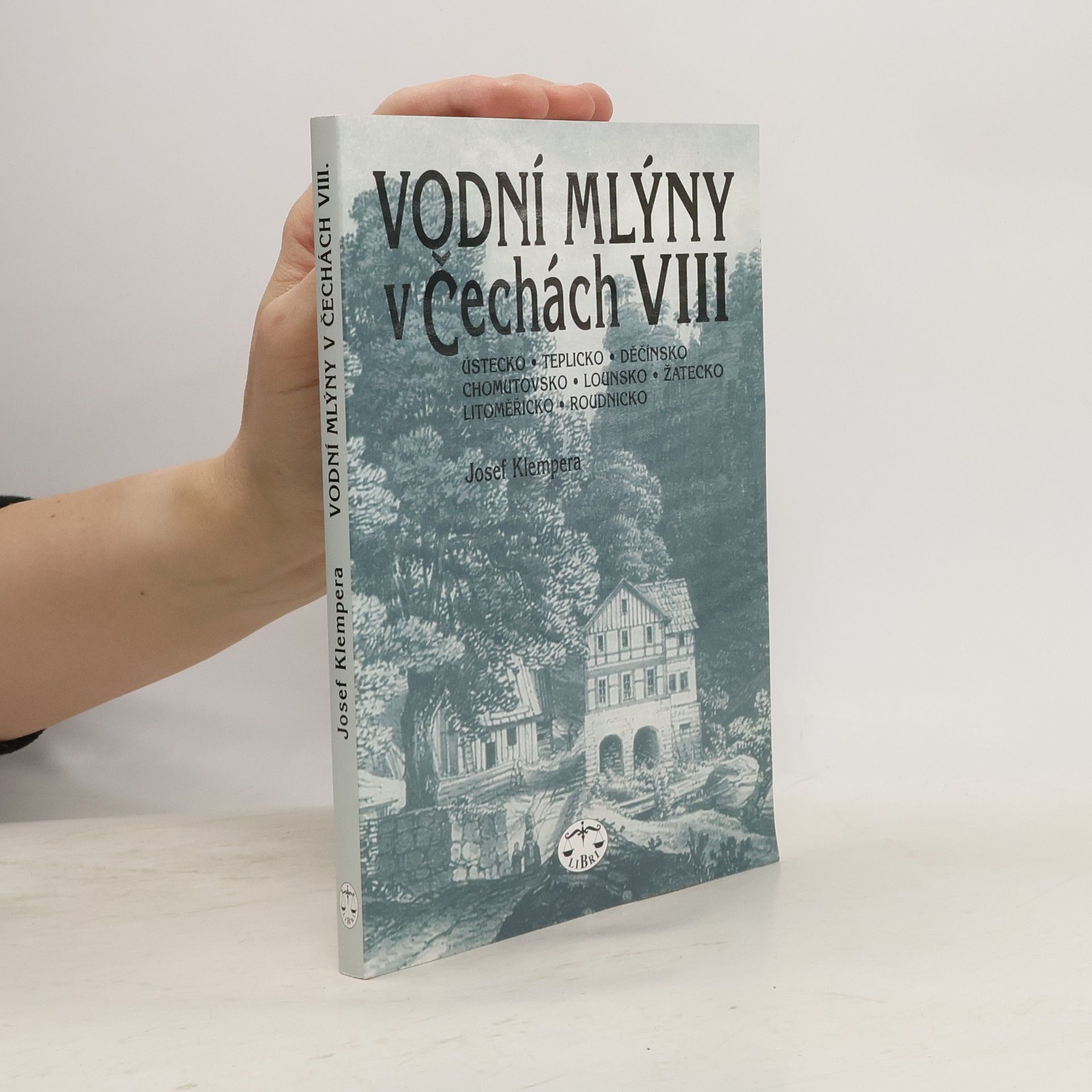 Josef Klempera Vodní mlýny v Čechách. VIII.