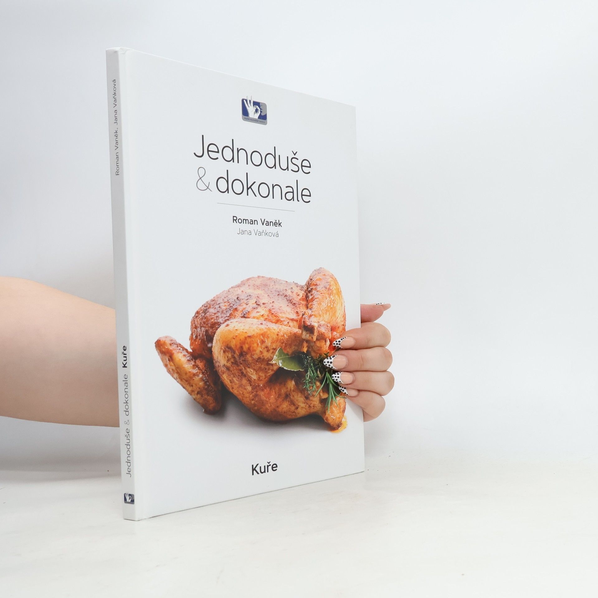 Jana Vaňková Jednoduše & Dokonale. Kuře