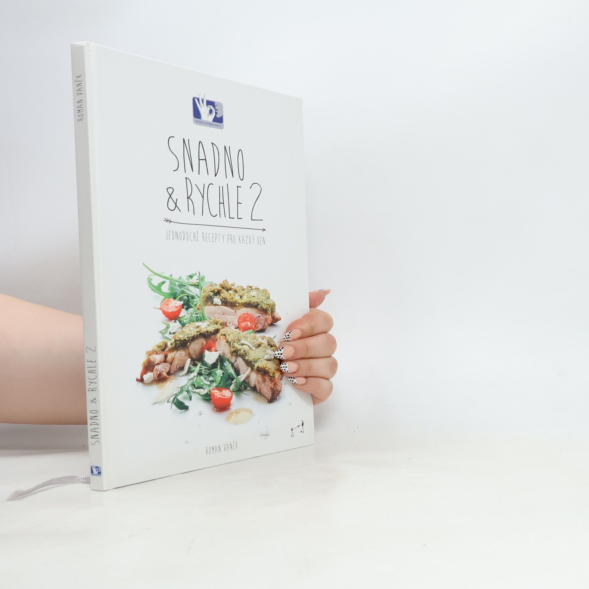 Pavel Bílek Snadno & rychle 2 : jednoduché recepty pro každý den