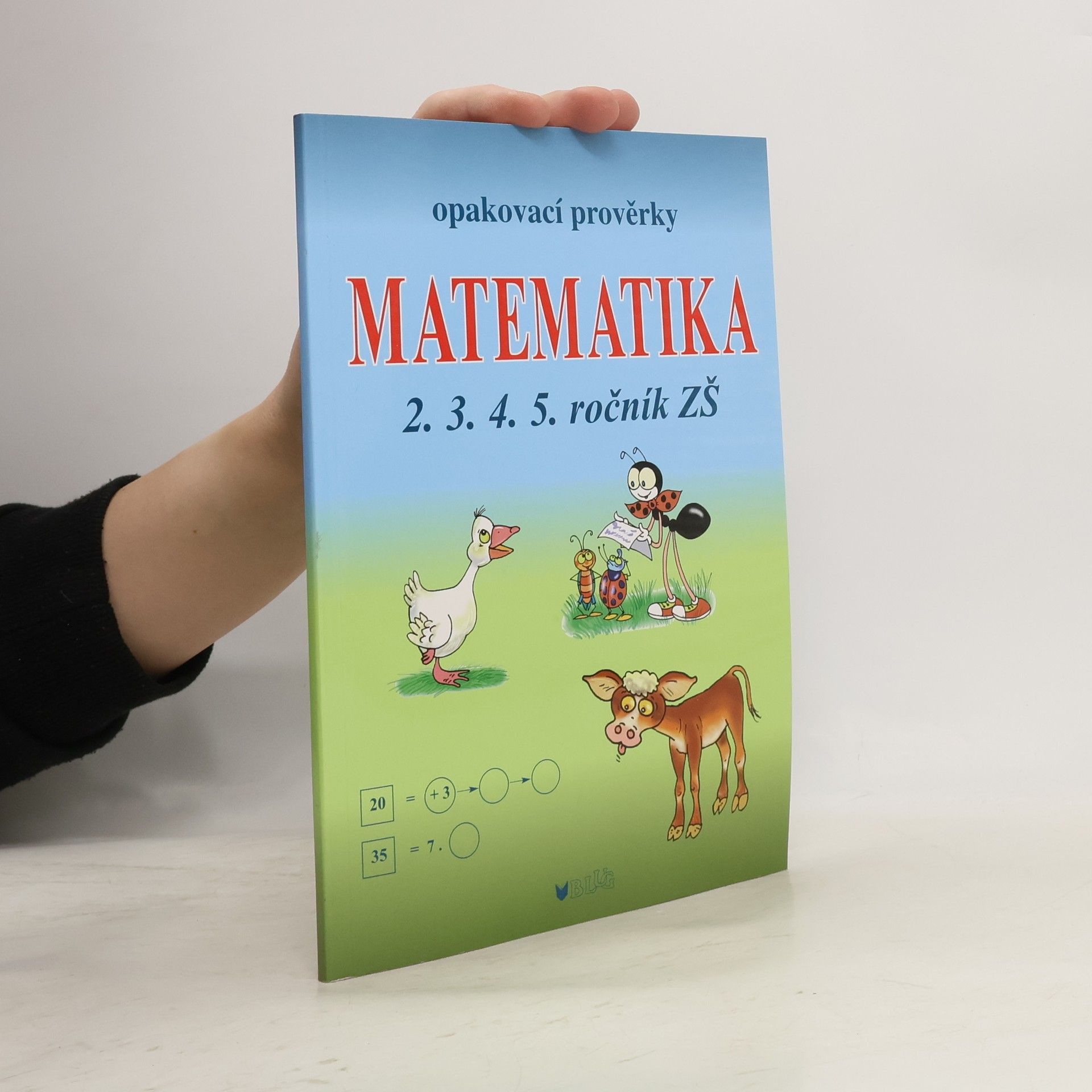 Jana Müllerová Matematika : opakovací prověrky : 2., 3., 4., 5. ročník ZŠ