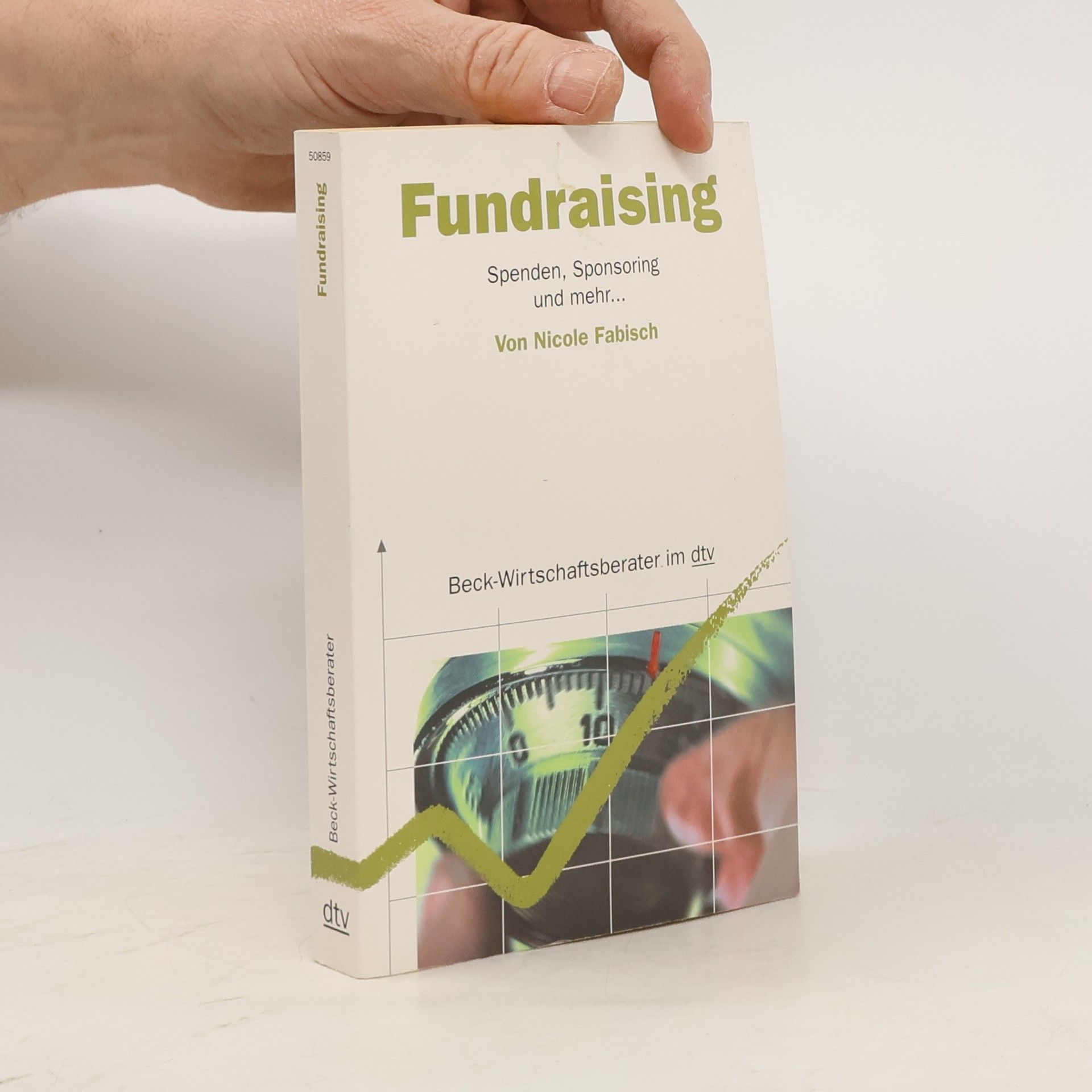 Fundraising. Spenden, Sponsoring und mehr... - 2. Auflage