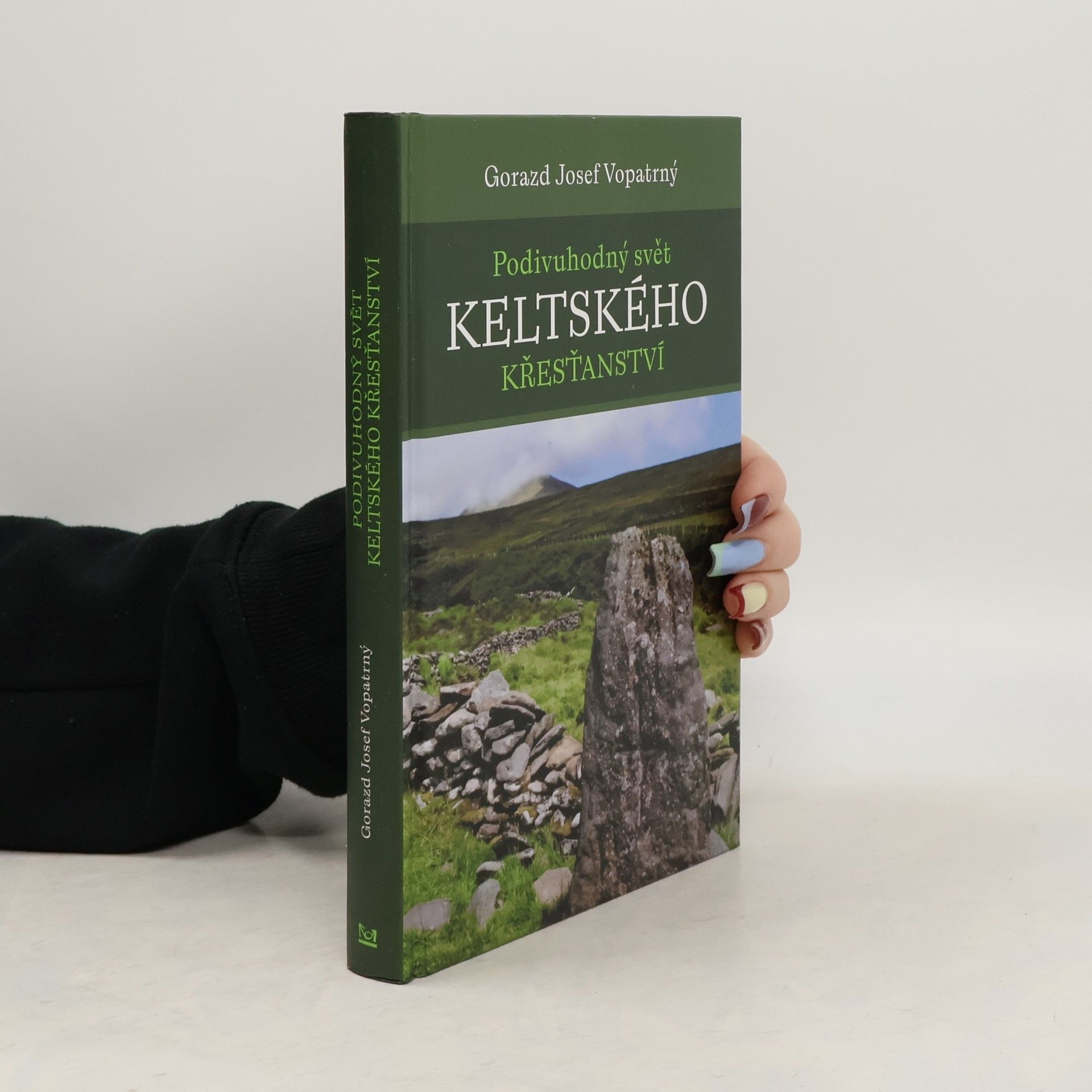 Gorazd Vopatrný Podivuhodný svět keltského křesťanství