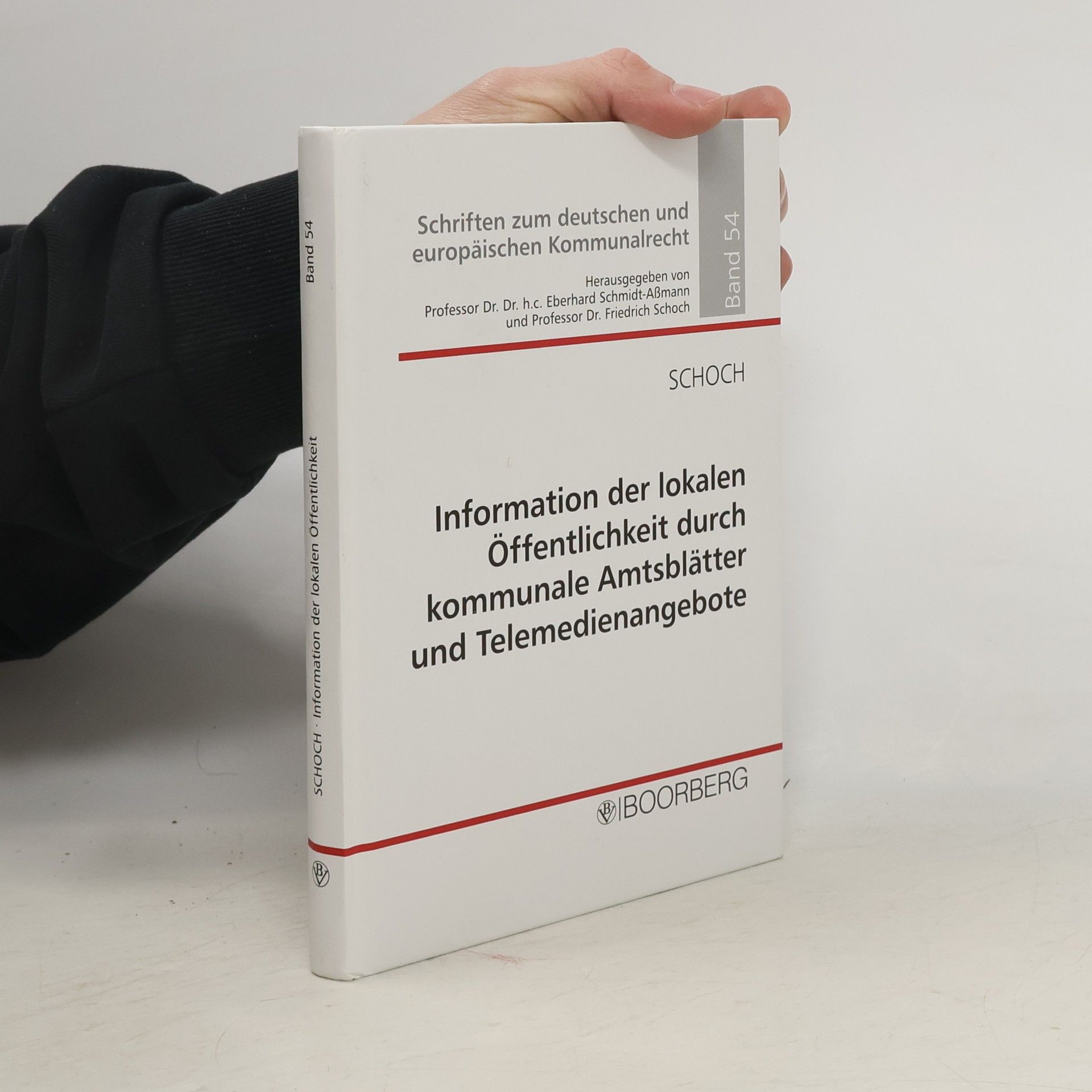 Eberhard Schmidt-Aßmann Schriften zum deutschen und europäischen Kommunalrecht - 54: Information der lokalen Öffentlichkeit durch kommunale Amtsblätter und Telemedienangebote