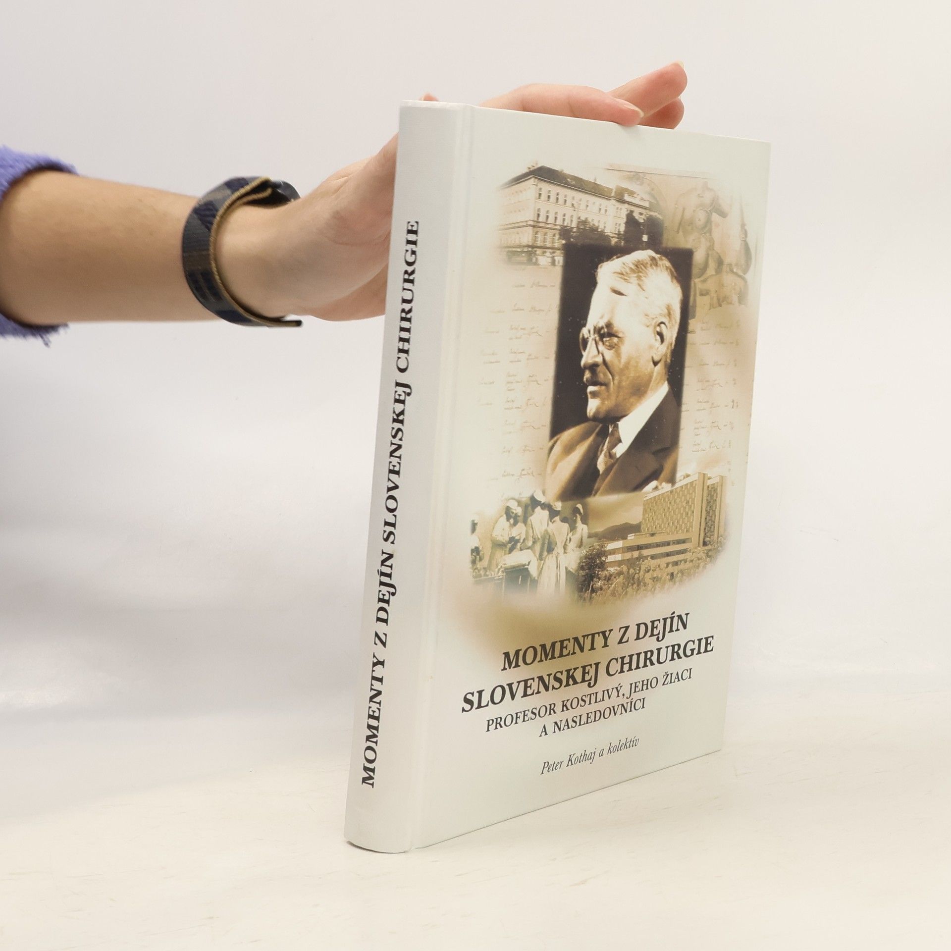 Peter Kothaj Momenty z dejín slovenskej chirurgie