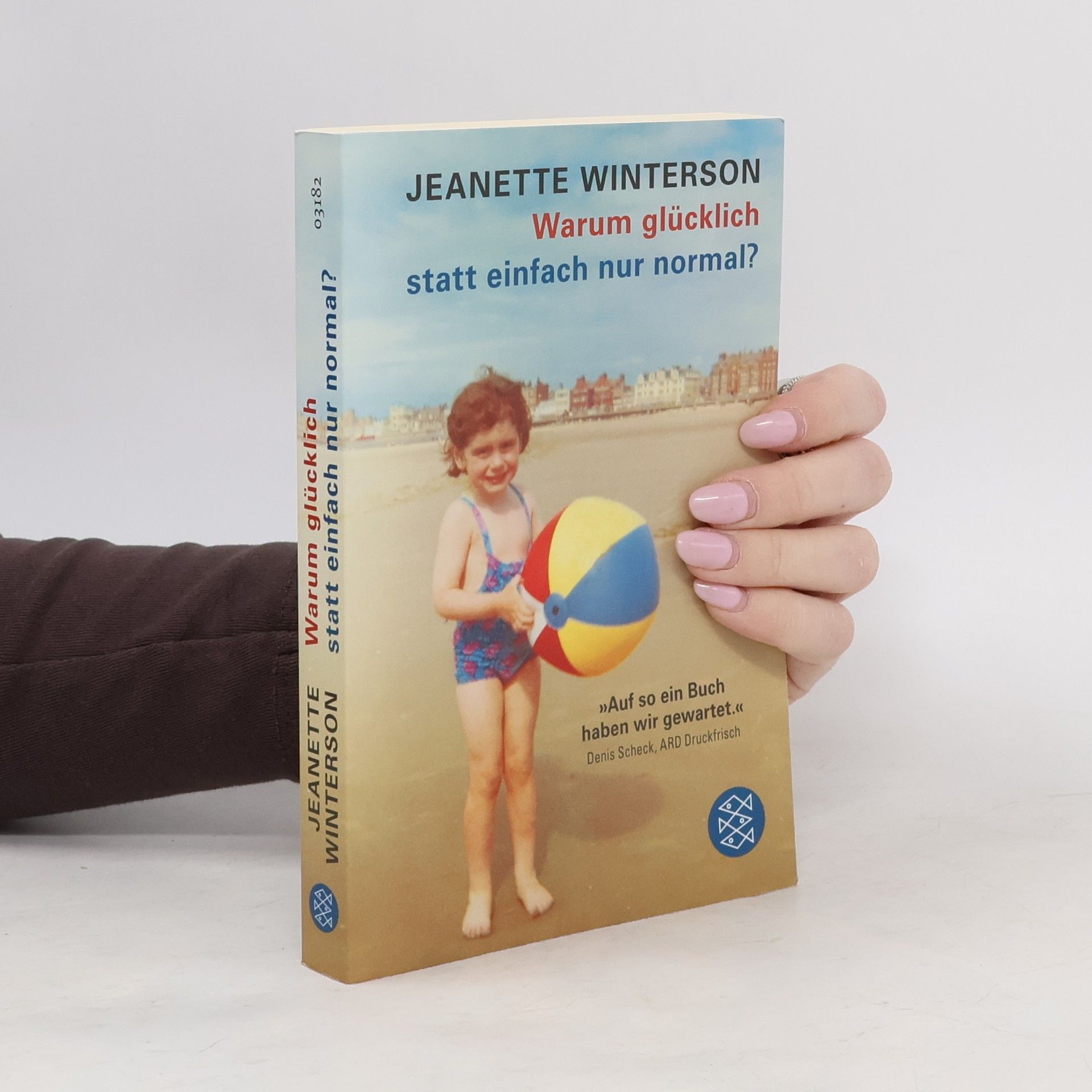 Jeanette Winterson Warum glücklich statt einfach nur normal?