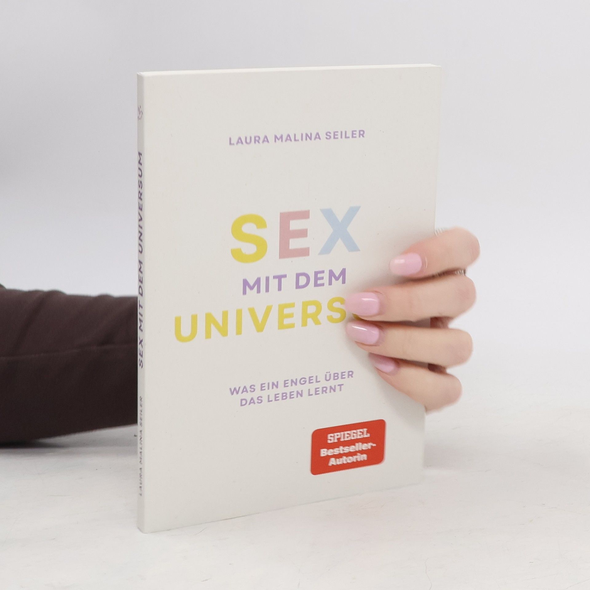 Sex mit dem Universum - Was ein Engel über das Leben lernt