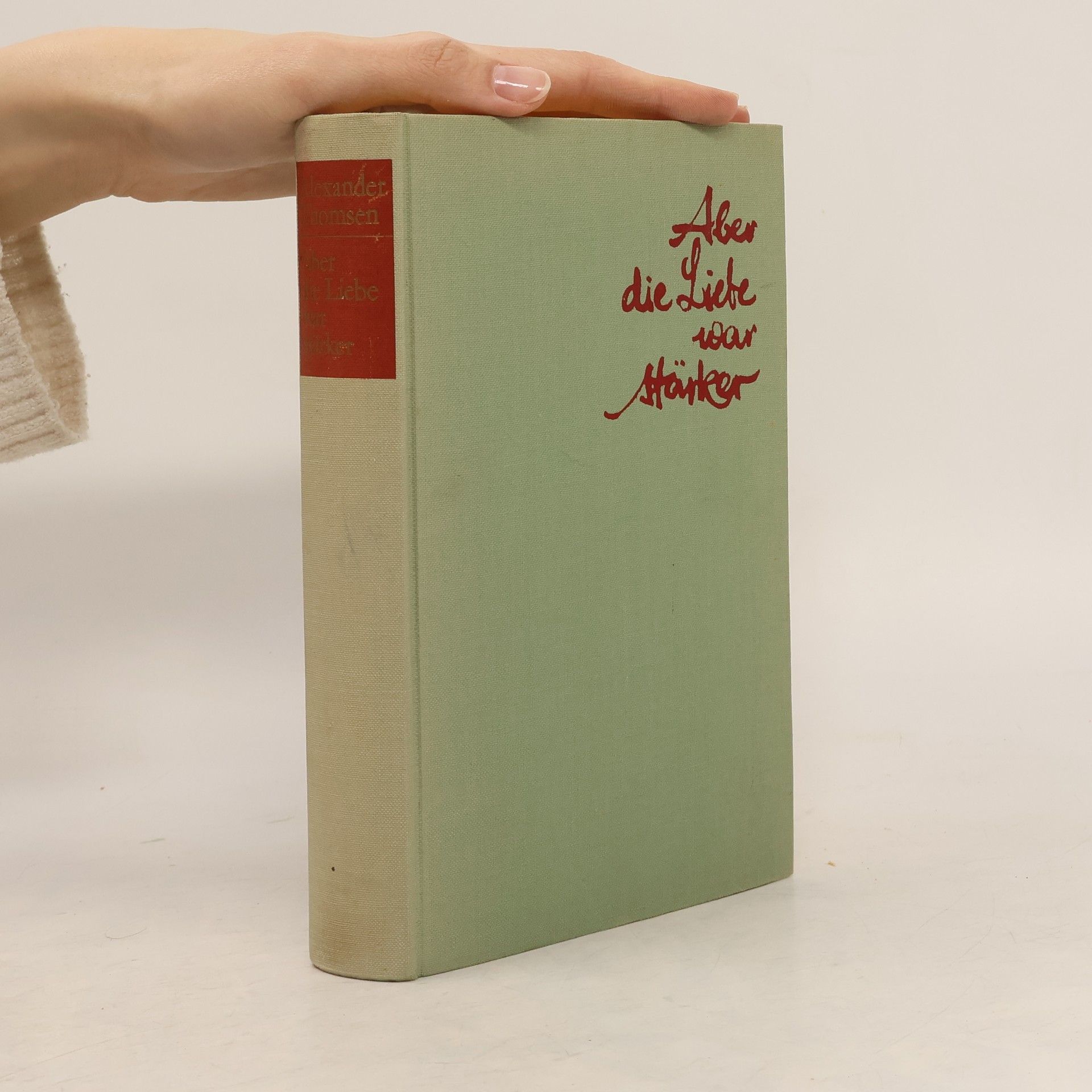 Alexander Thomsen Aber die Liebe war stärker