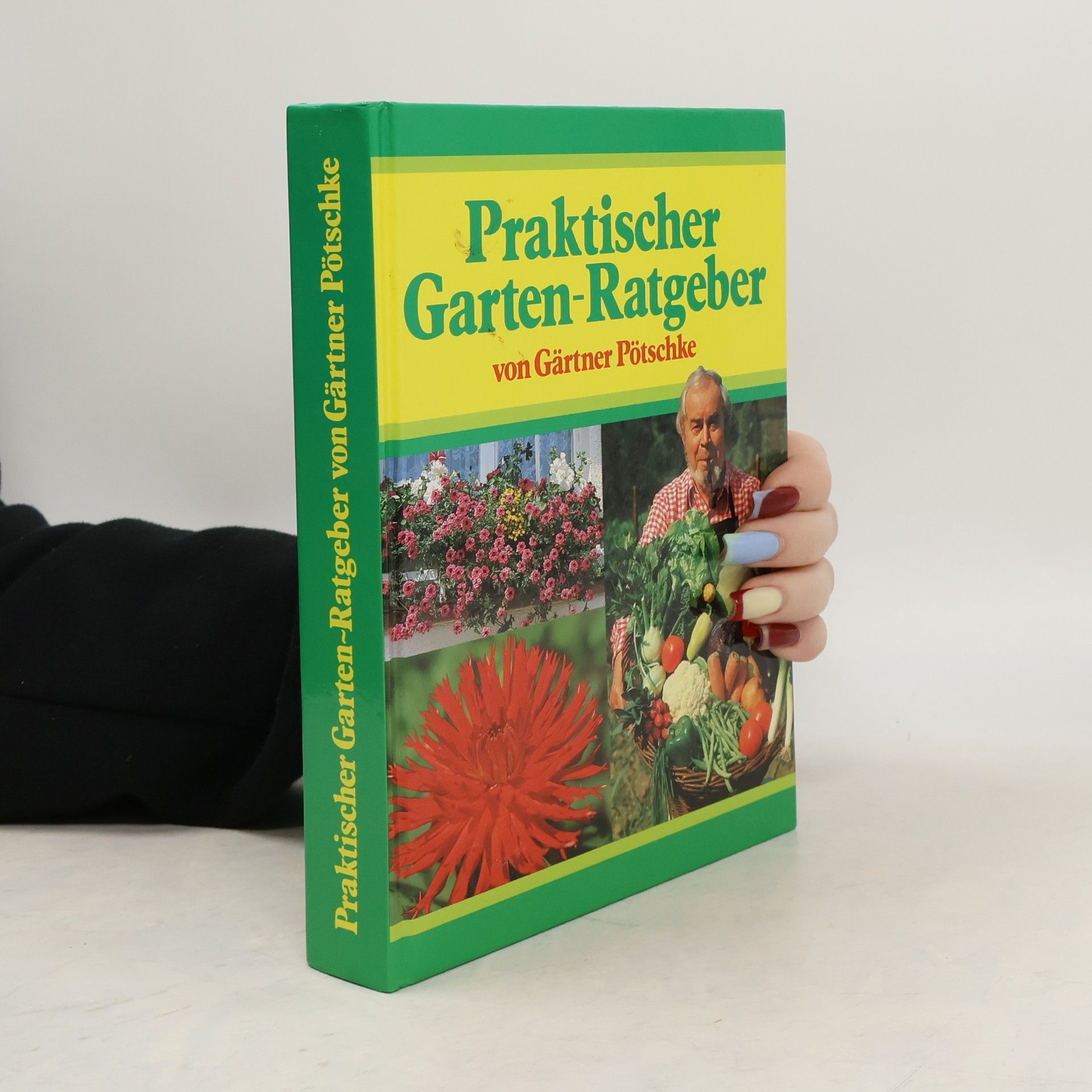 Harry Pötschke Praktischer Garten-Ratgeber